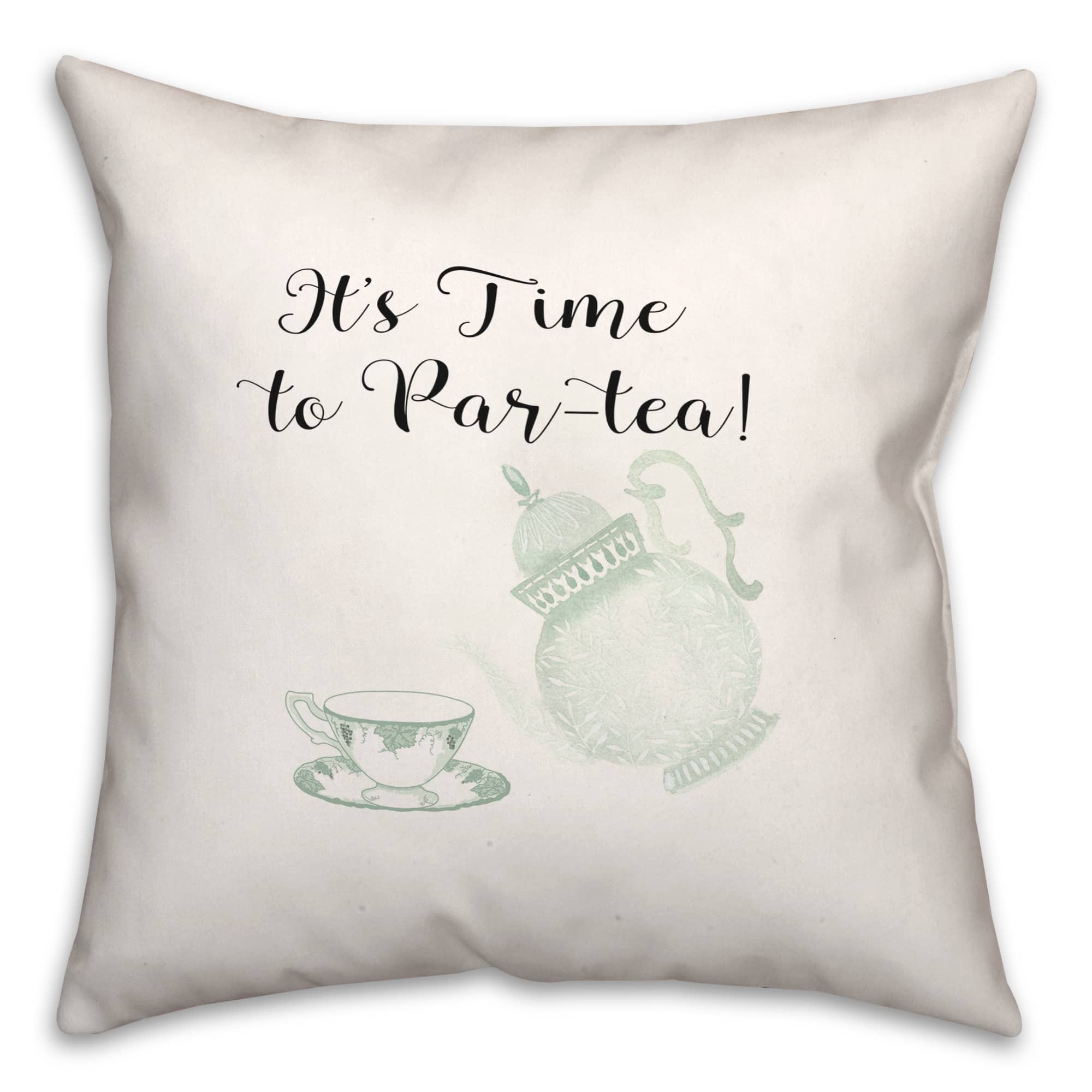 Time To Partea 18" x 18" Throw Pillow