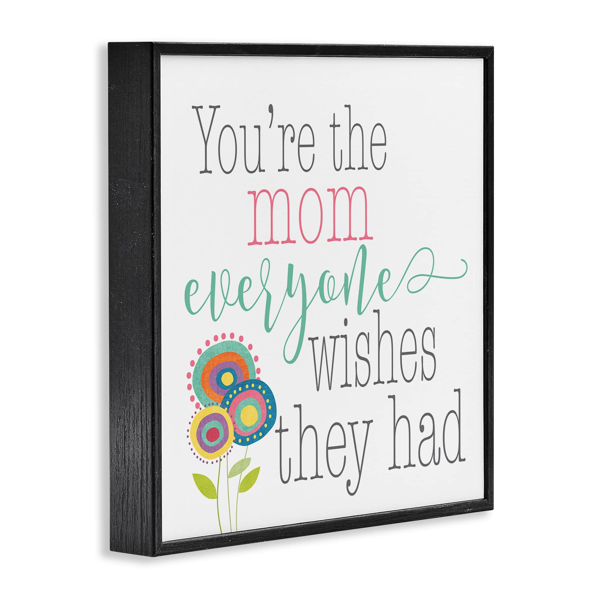 Stupell Industries Mom Everyone Wishes For Floral Framed Giclee Art
