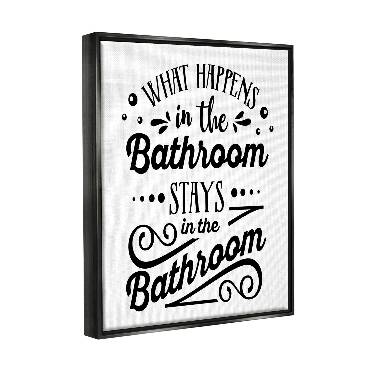 Stupell Industries What Happens In Bathroom Silly Decorated Typography Floater Framed Art
