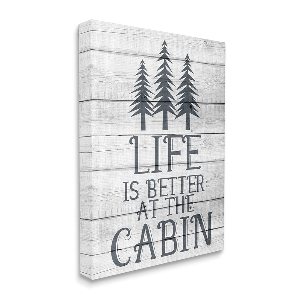 Stupell Industries Life's Better At Cabin Phrase Rural Forest Home Canvas Wall Art
