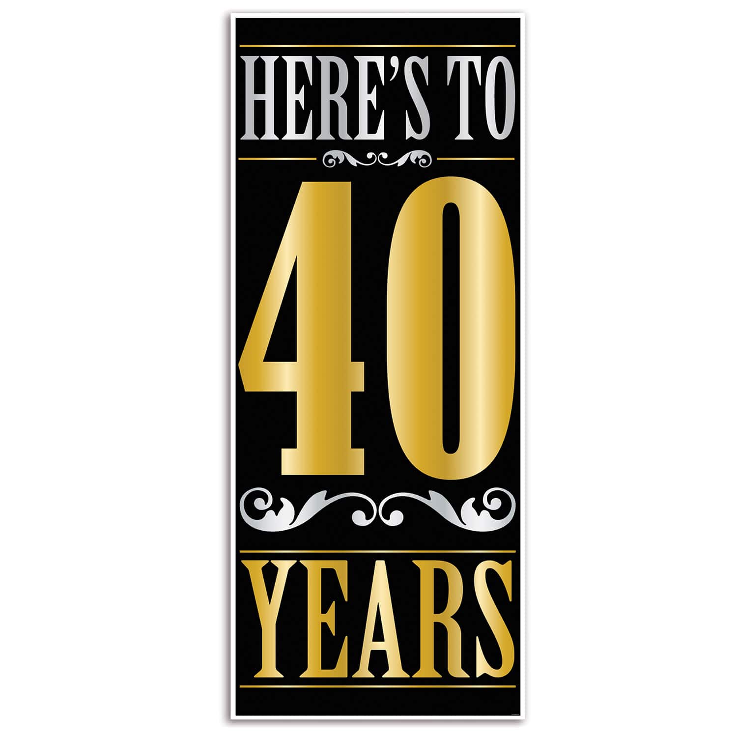 Beistle 30" x 6ft. Here's To 40 Years Door Cover, 2ct.