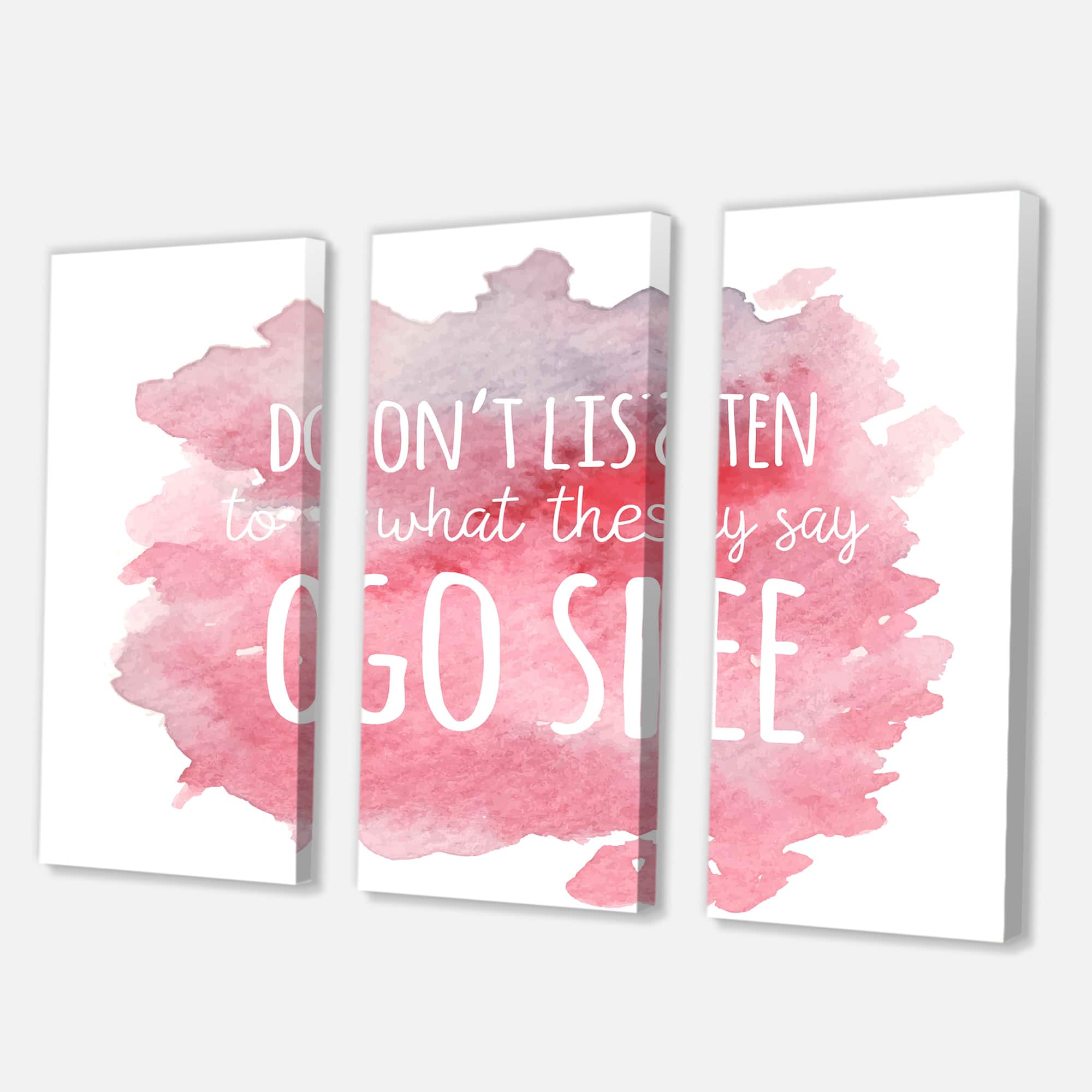 Designart - Don't Listen To What They Say Go See