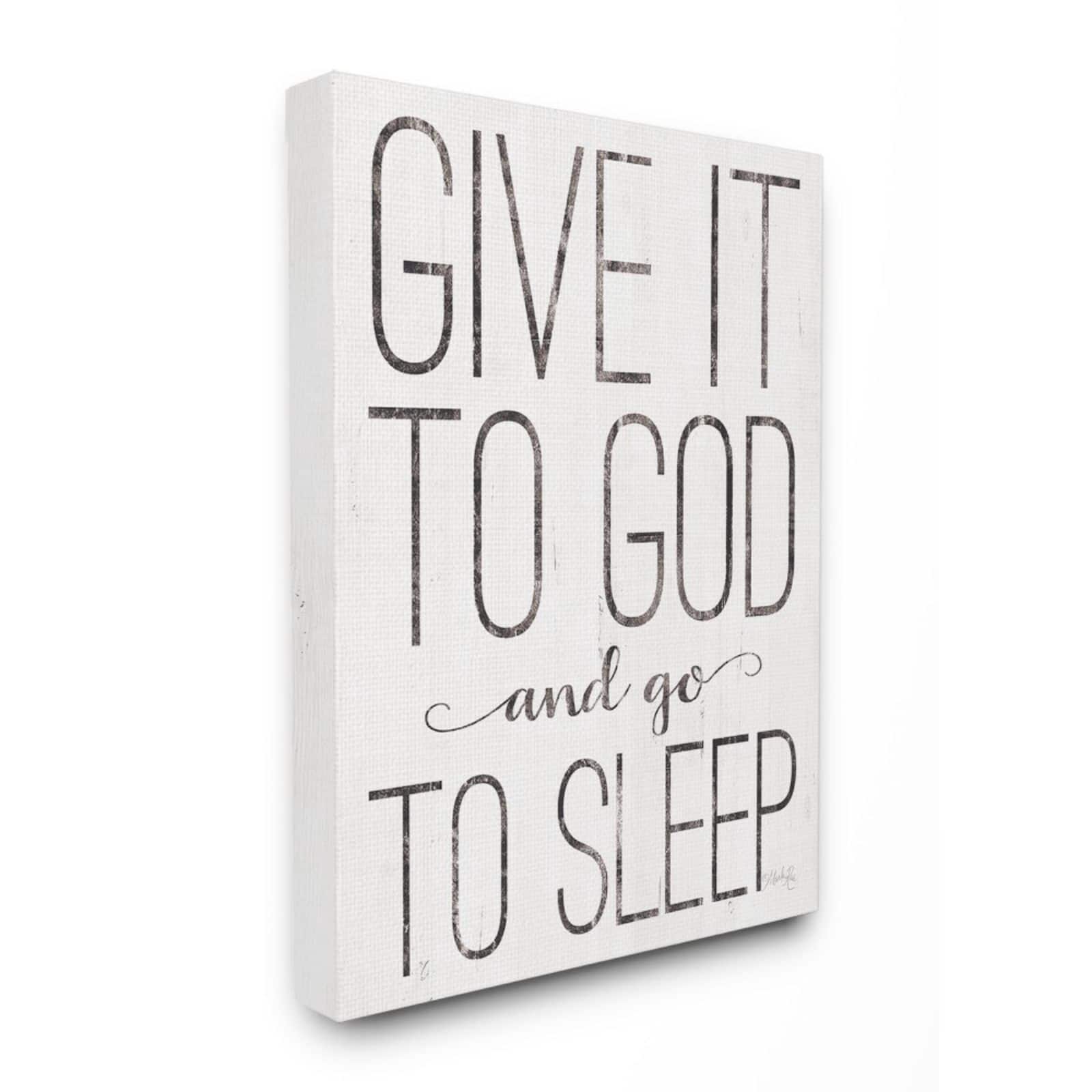 Stupell Industries Give It To God & Go To Sleep Wall Sign