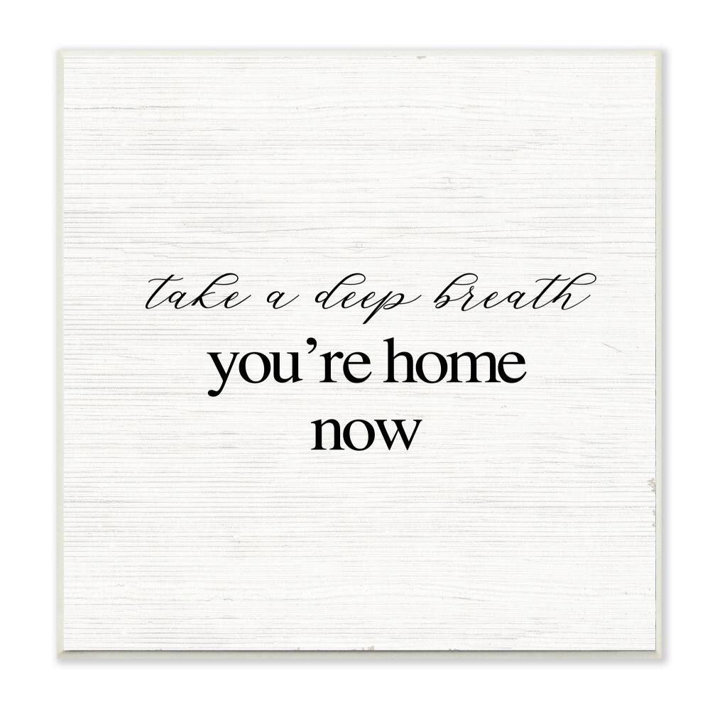 Stupell Industries Take A Deep Breath You're Home Phrase Simple Design Wood Wall Plaque