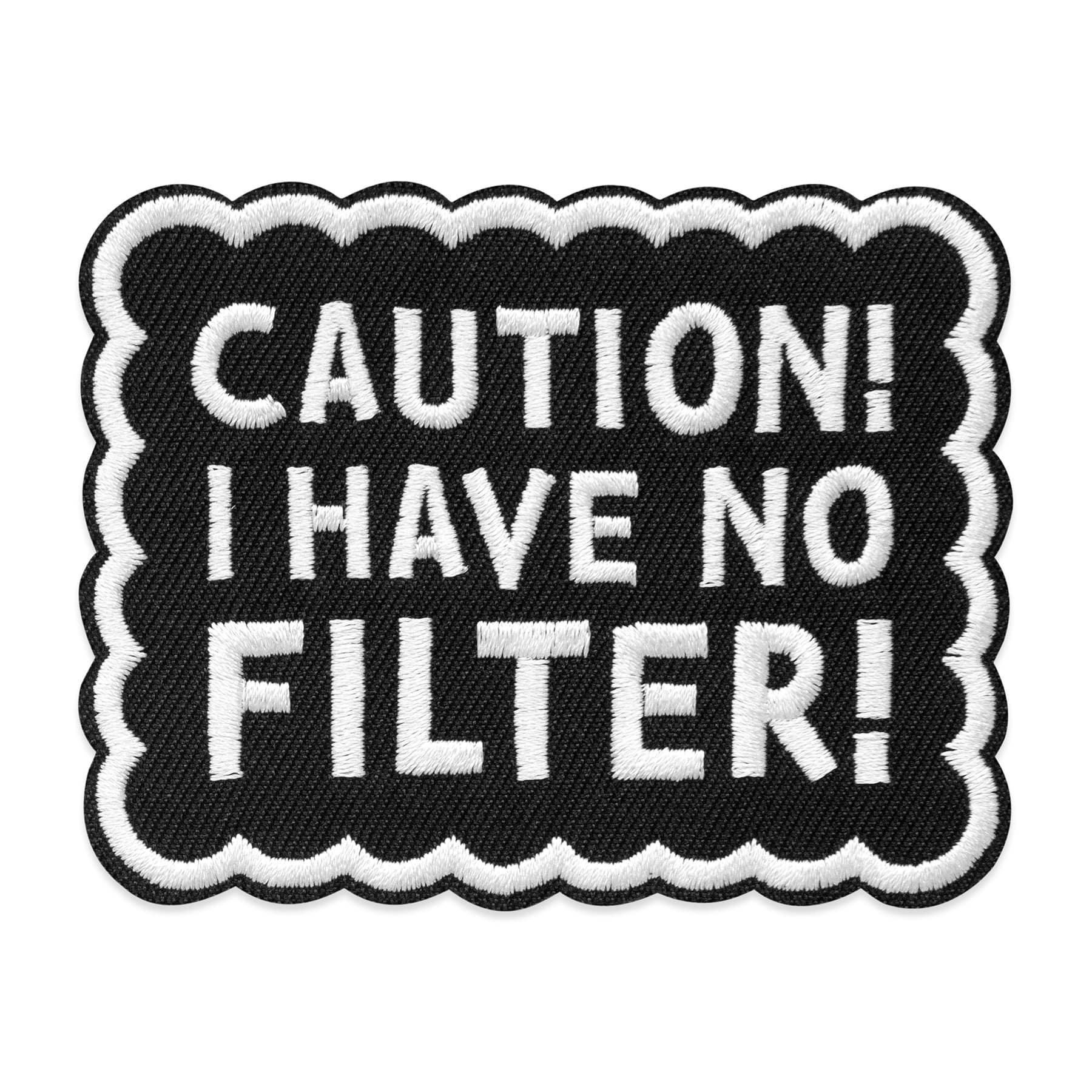 Caution! I Have No Filter! Embroidered Iron-On & Adhesive Patch by Make Market®
