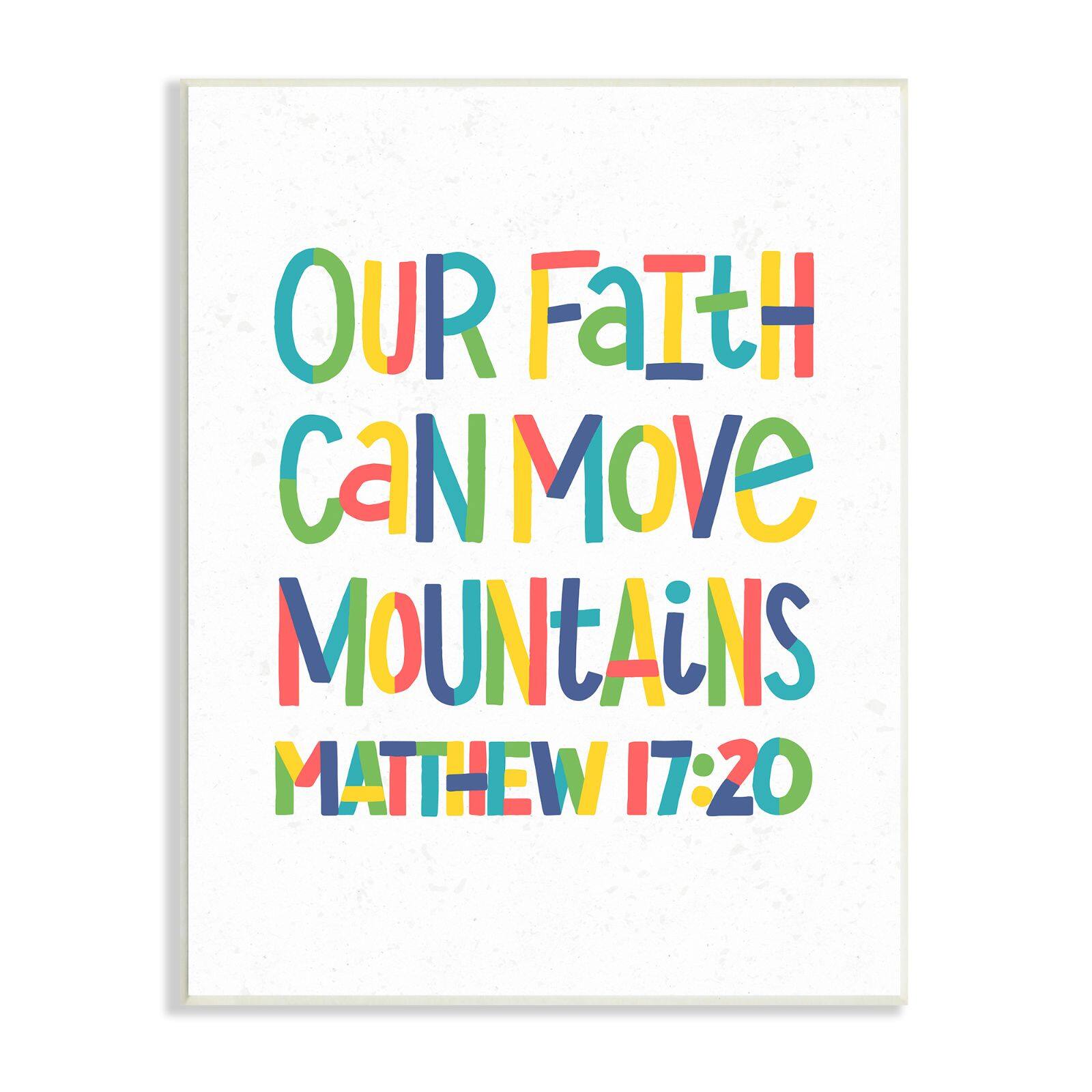 Stupell Industries Our Faith Can Move Mountains Matthew 17:20 Proverbs Wall Plaque