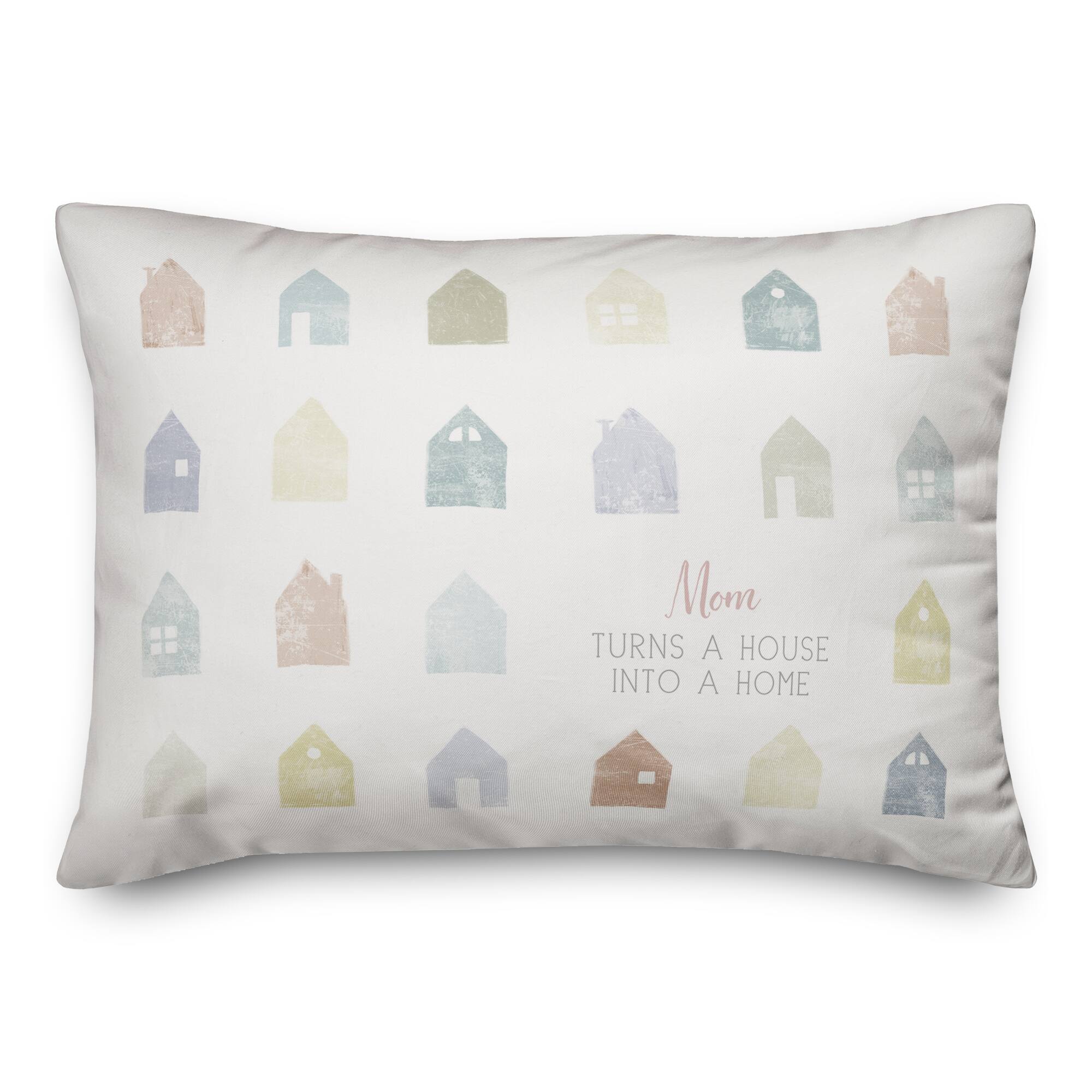 Mom Turns a House into Home Throw Pillow