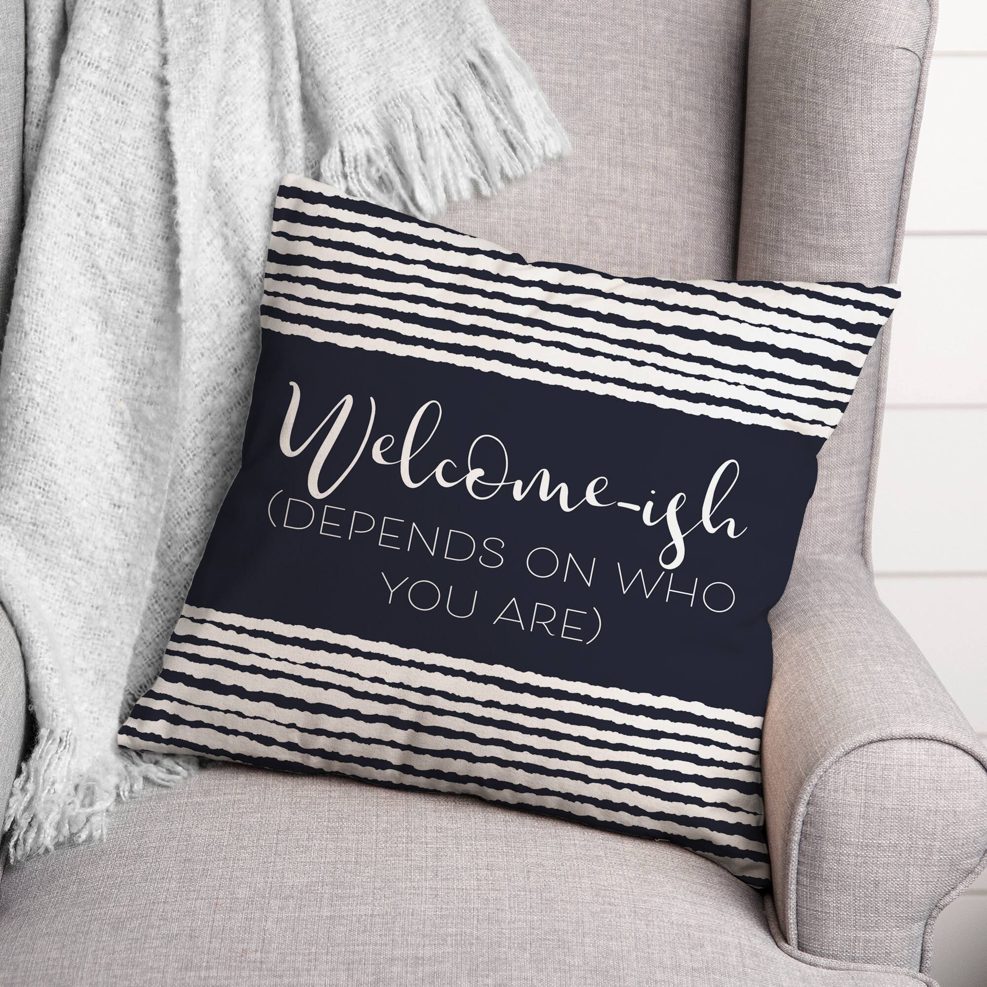 18" x 18" Welcome-ish Throw Pillow