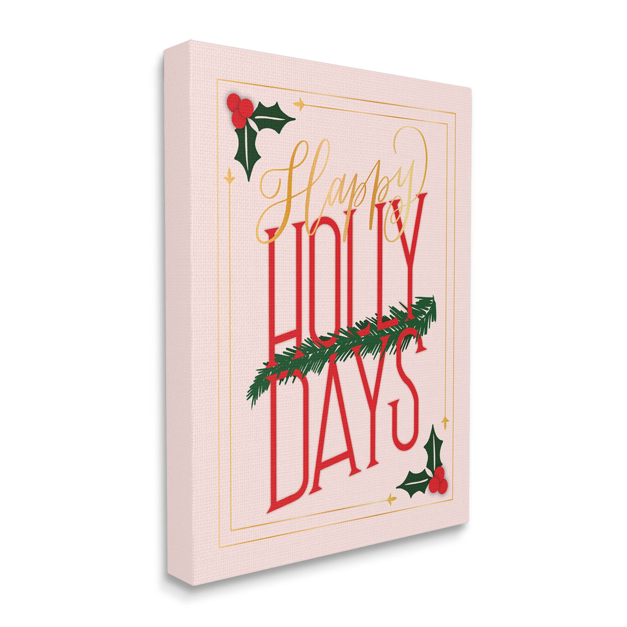 Stupell Industries Happy Holly Days Botanical Holiday Canvas Wall Art