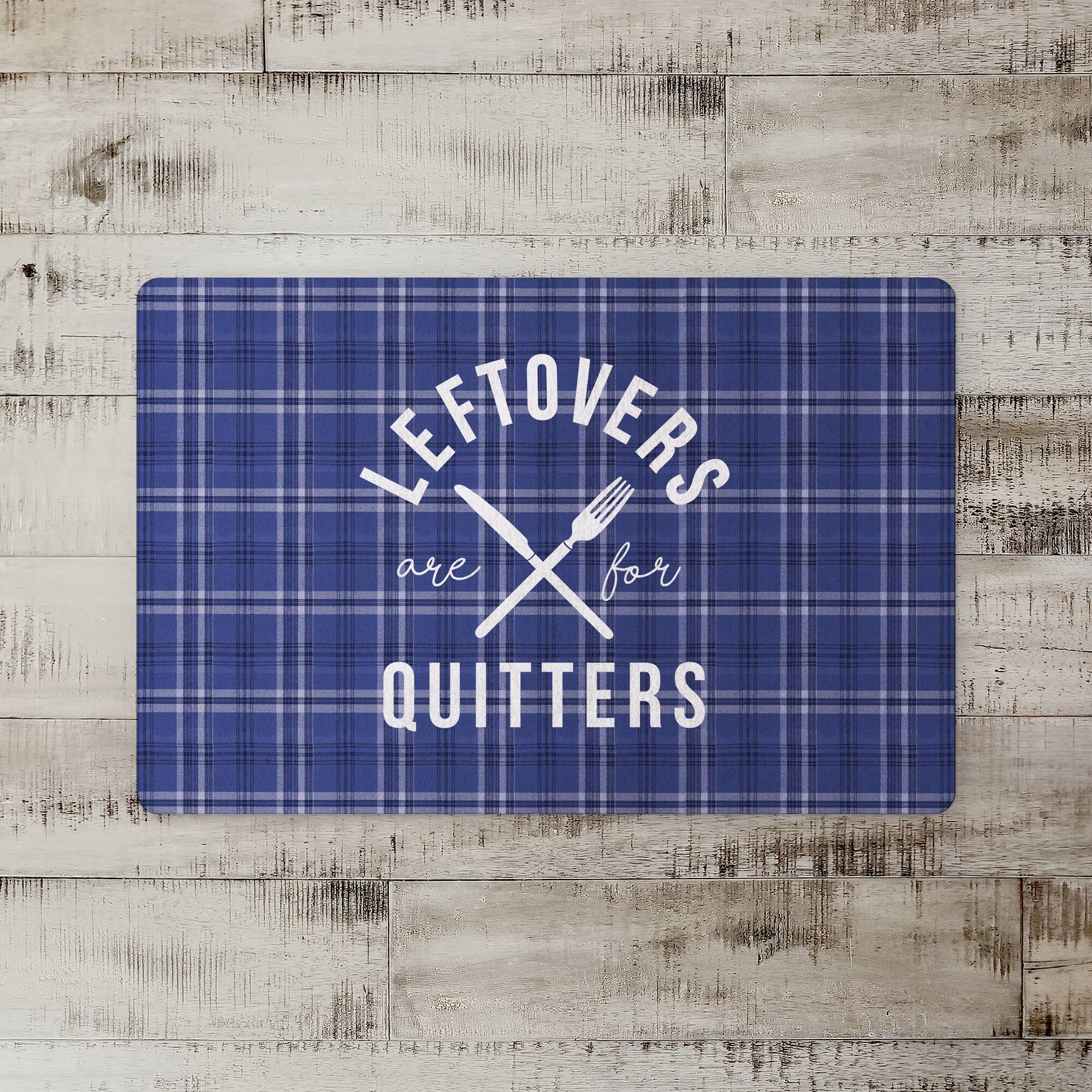 Leftovers Are For Quitters Floor Mat