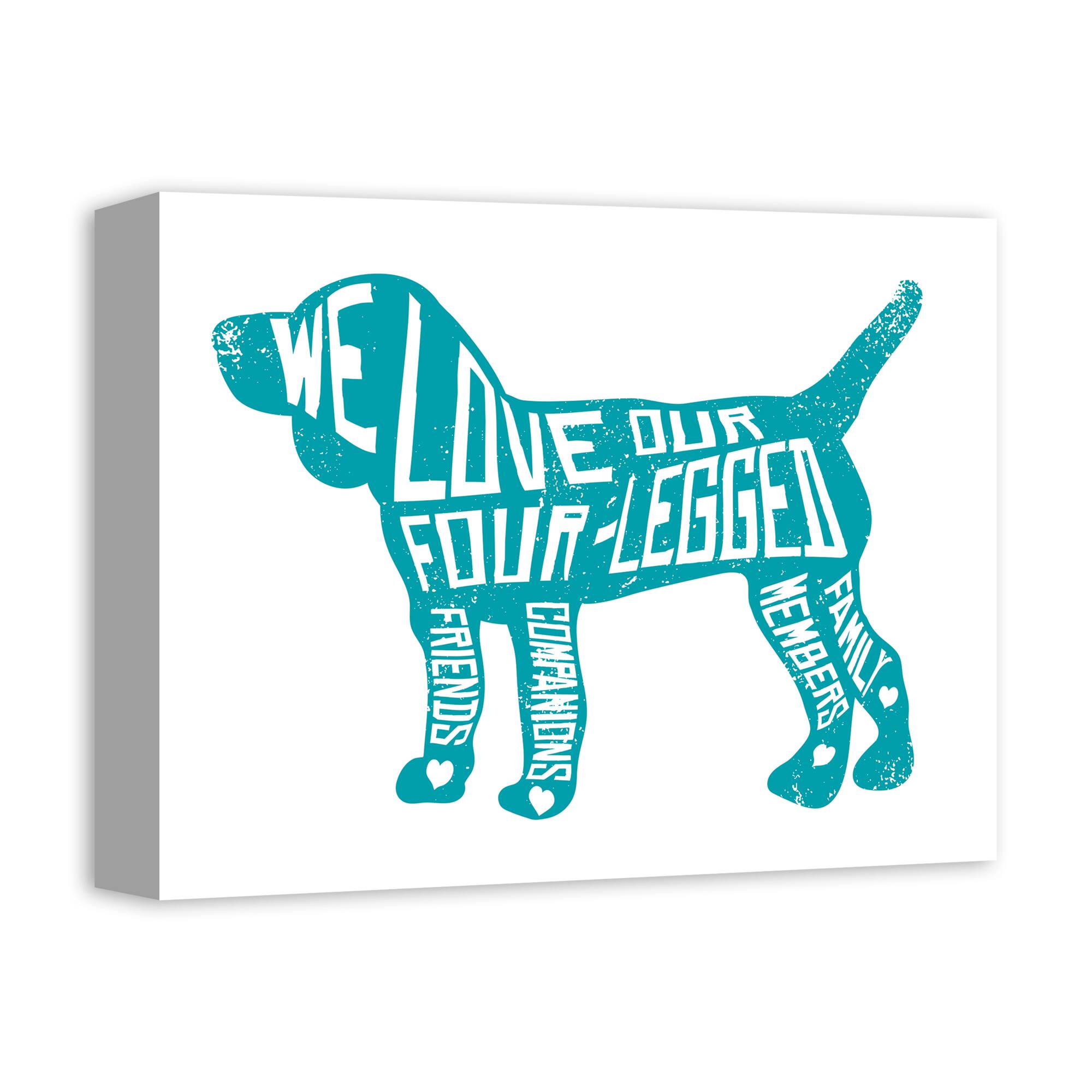 We Love Our Four Legged Family Member Canvas Wall Art