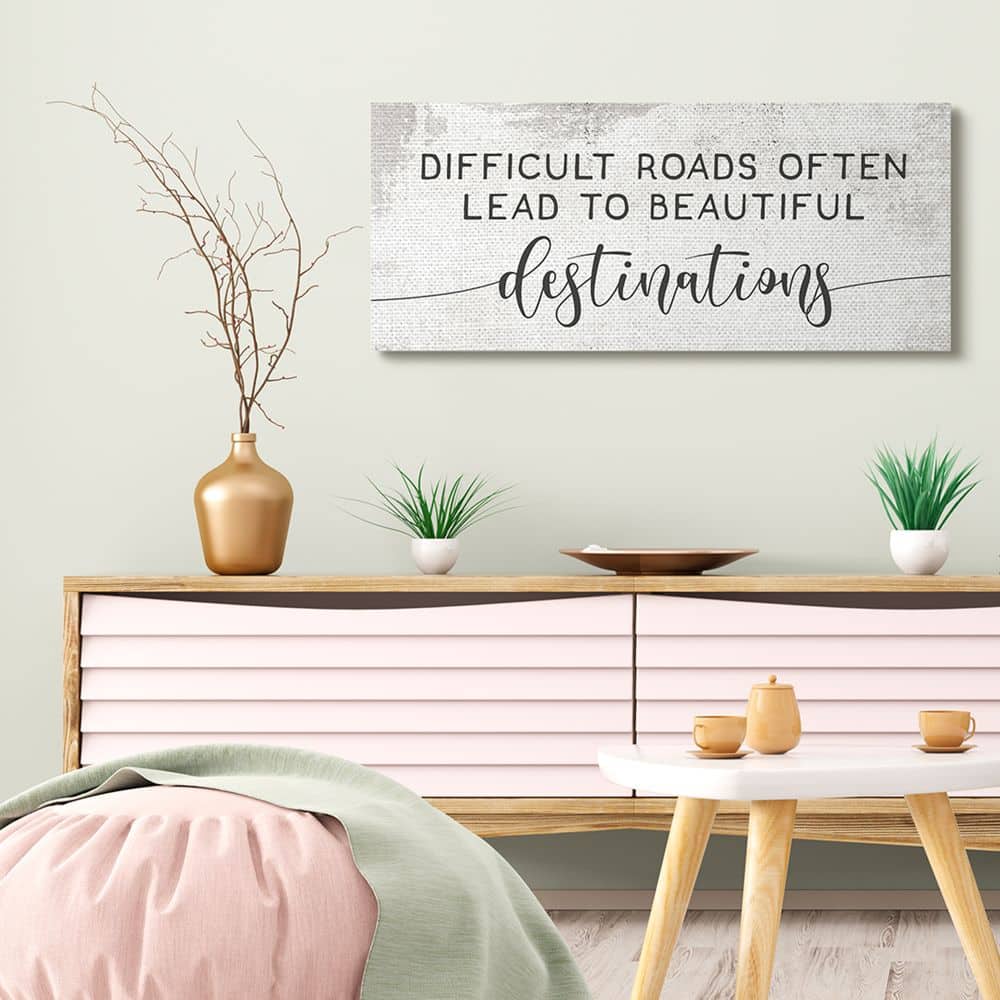 Stupell Industries Distressed Difficult Roads to Beautiful Destinations Motivational Quote Canvas Wall Art