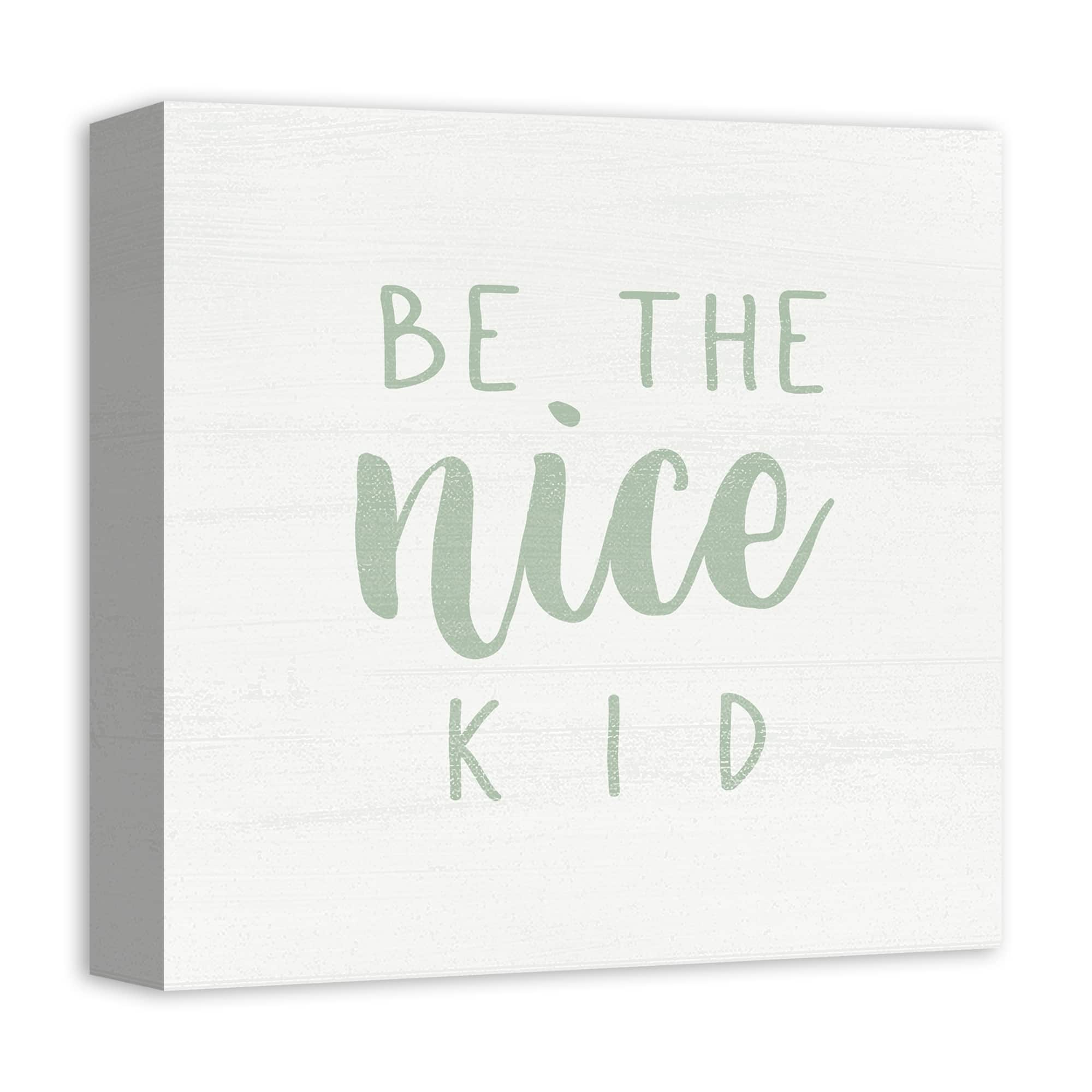 Be The Nice Kid 12" x 12" Canvas Wall Art