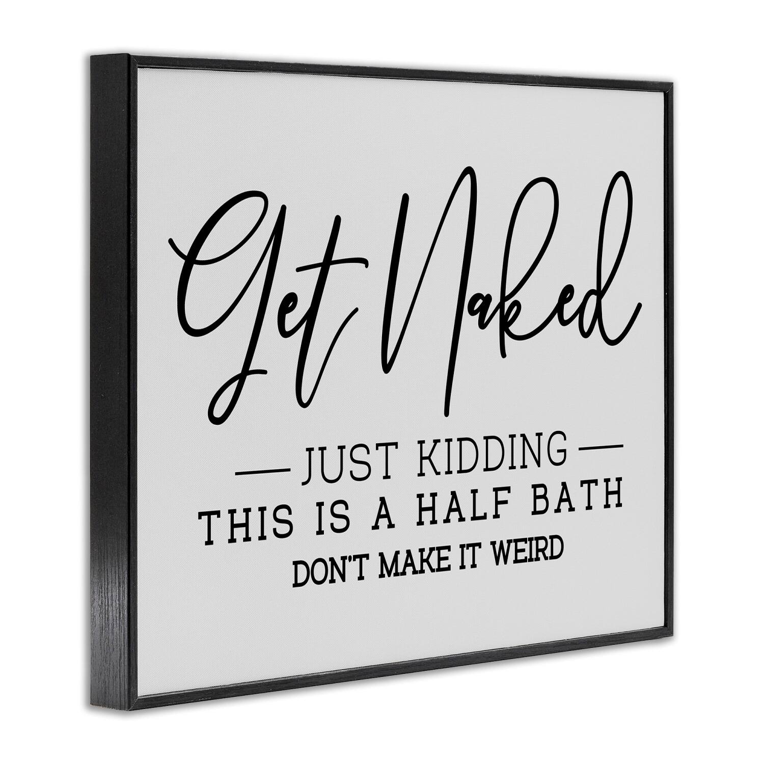 Stupell Industries Get Naked Funny Bathroom Framed Giclee Art