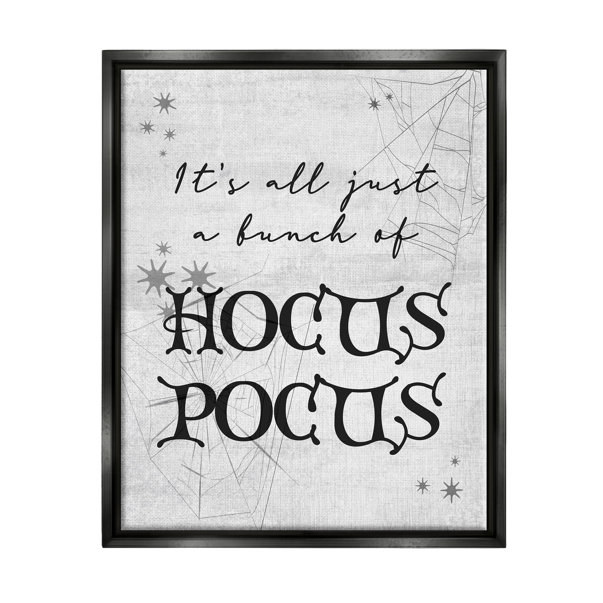 Stupell Industries Just A Bunch Of Hocus Pocus Phrase Framed Floater Canvas Wall Art