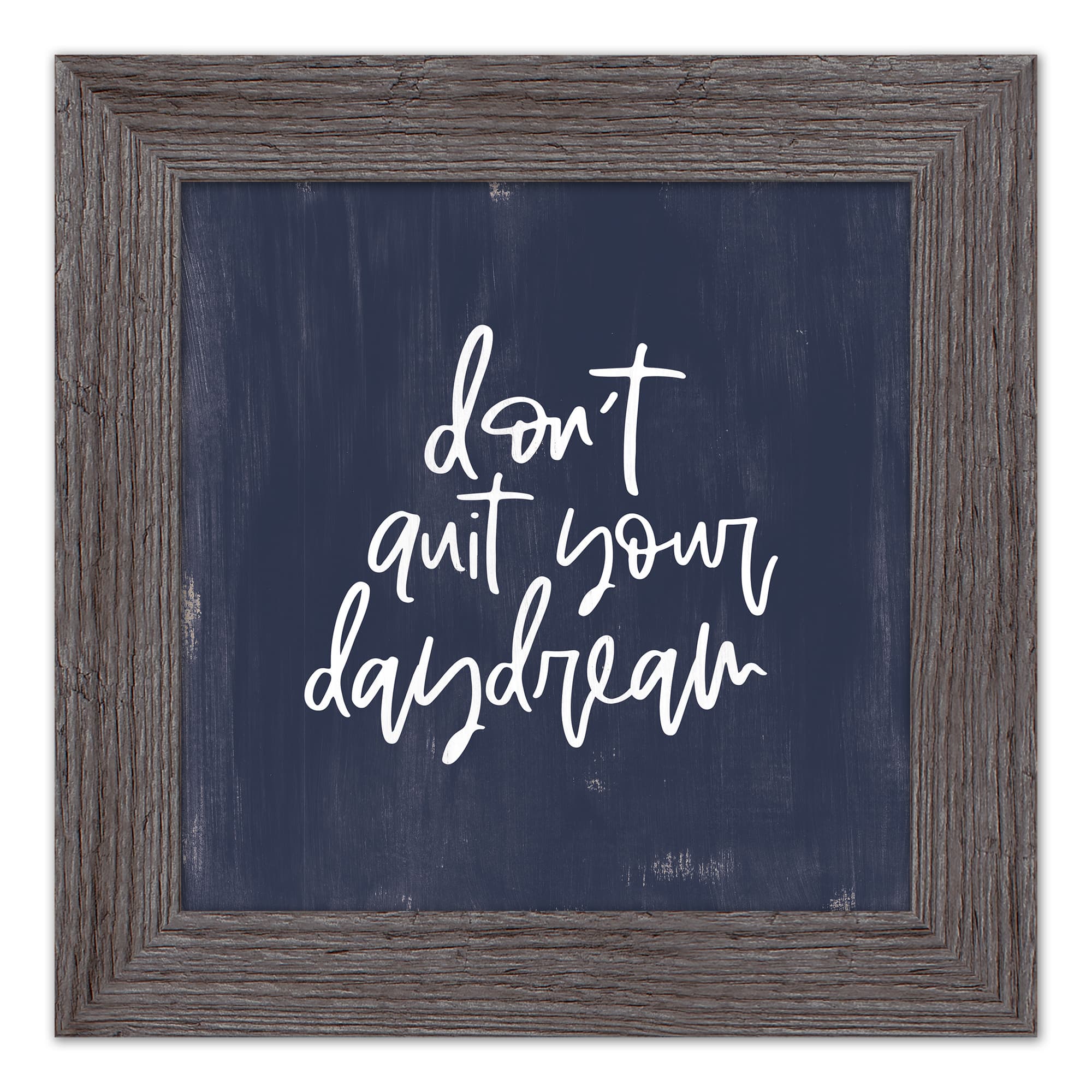 Don't Quit Your Daydream 12" x 12" Western Gray Framed Print