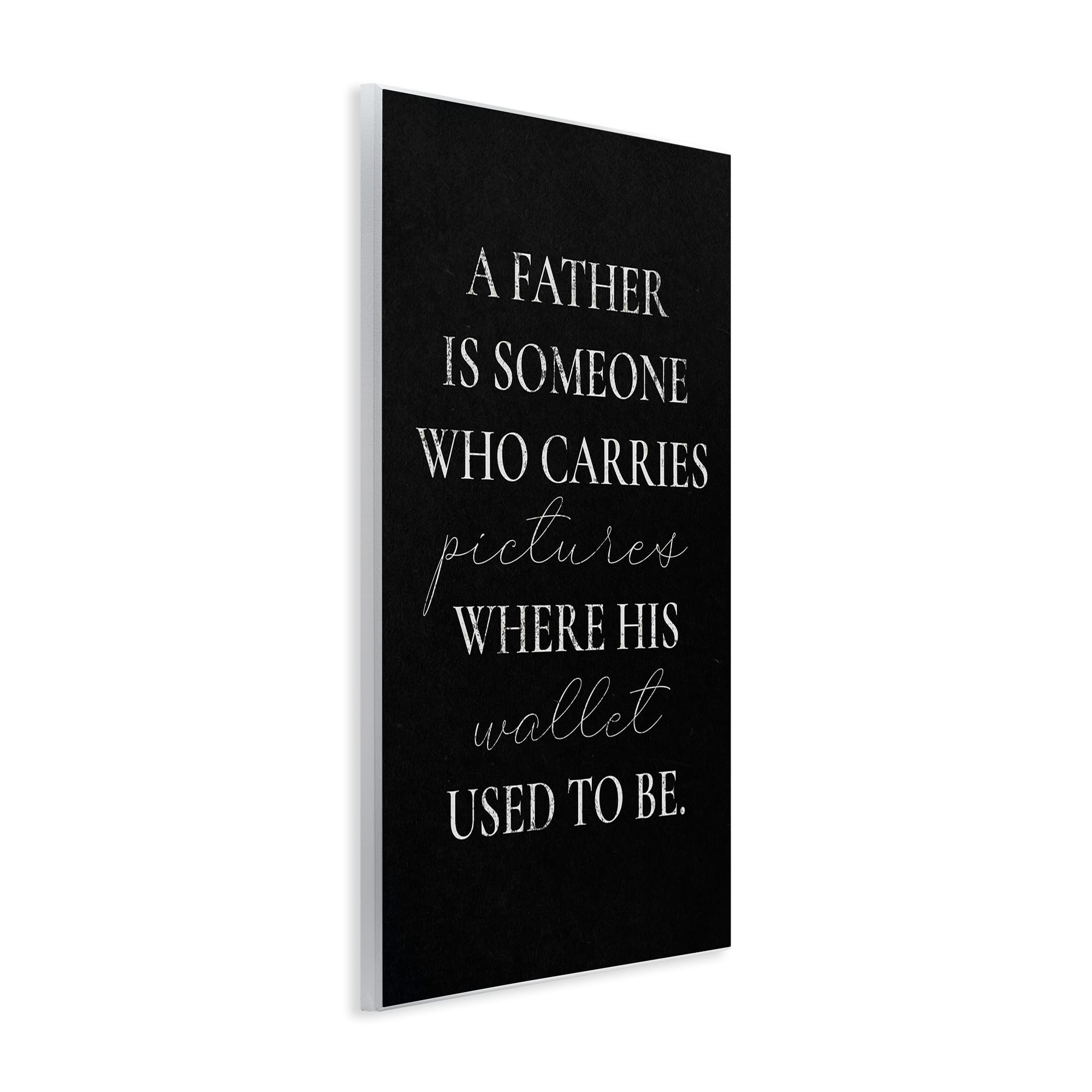 Stupell Industries Pictures Where Wallet Used To Be Father Wall Plaque Art