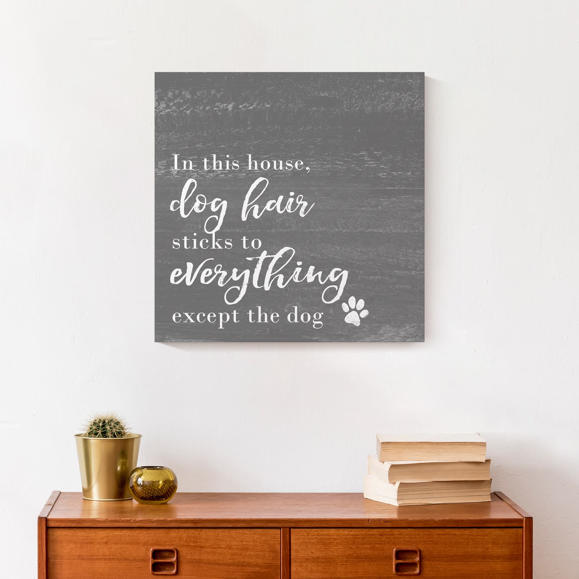 Dog Hair Sticks to Everything Canvas Wall Art