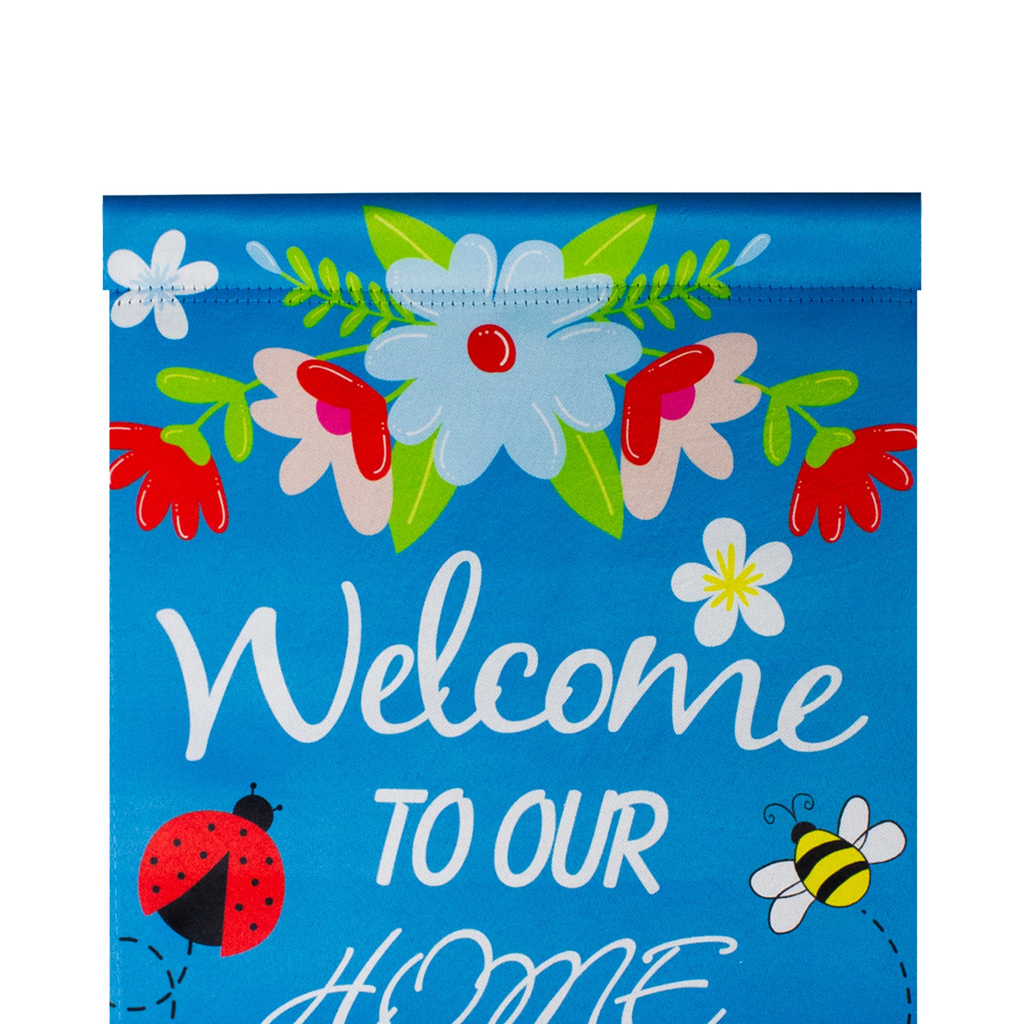 Welcome to Our House Outdoor Garden Flag - 12.5" x 18"