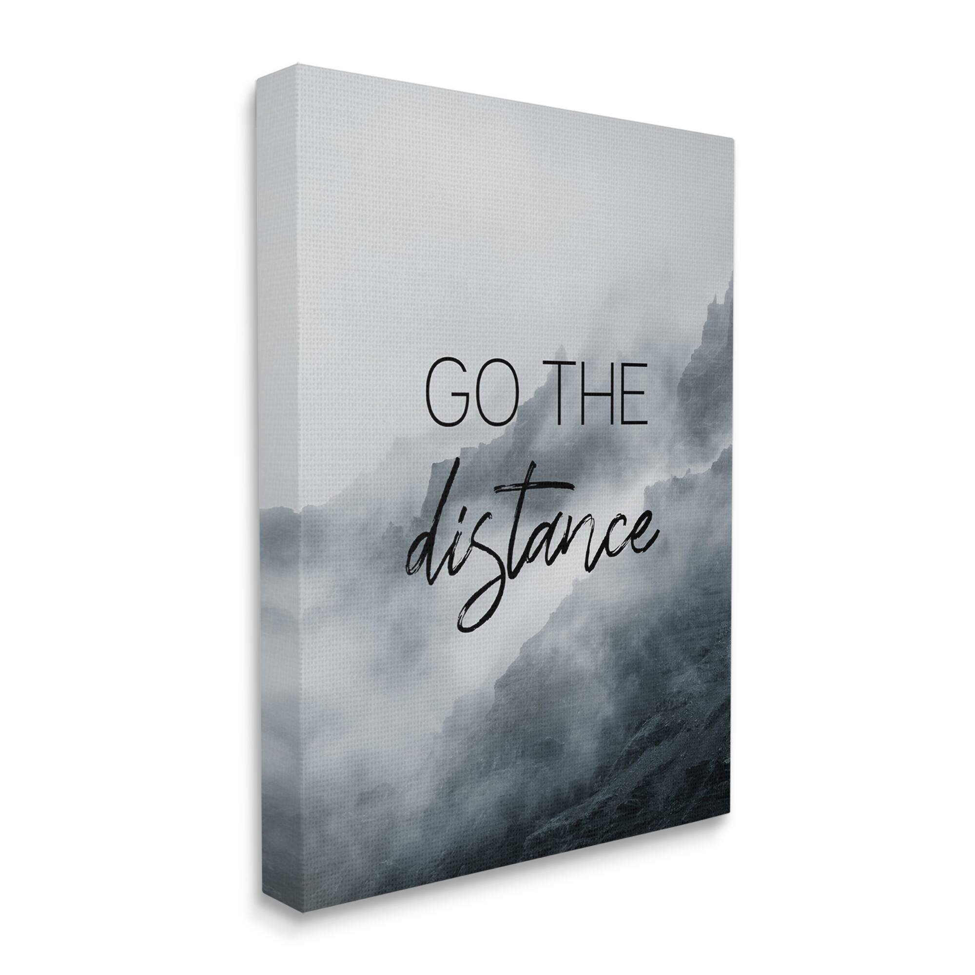Stupell Industries Go The Distance Phrase Foggy Cliffside Mountain Canvas Wall Art
