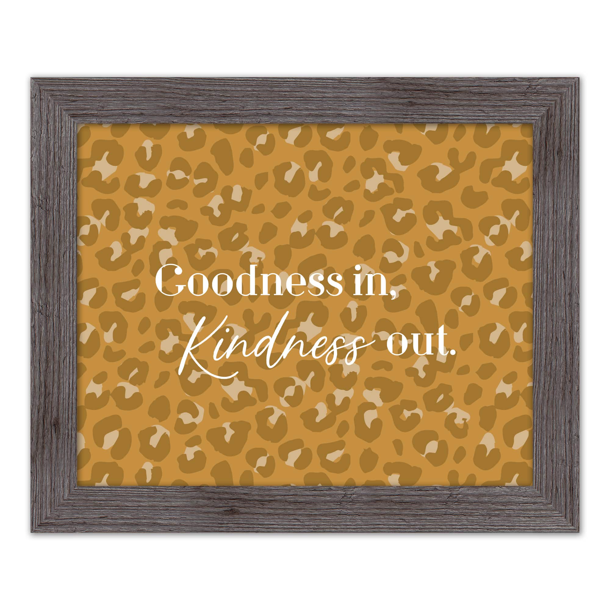 Goodness in Kindness Out Leopard Print in Gray Frame