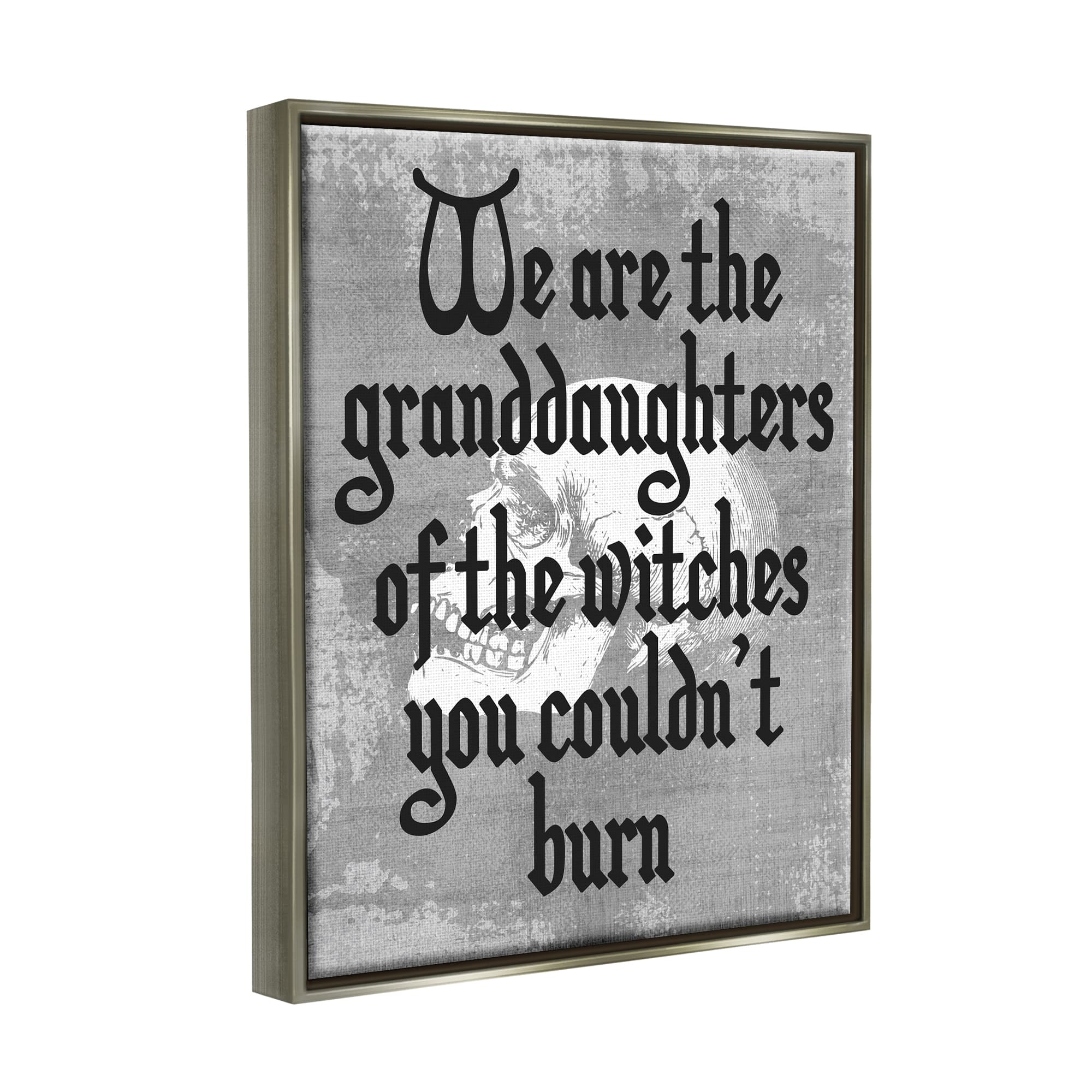 Stupell Industries Witches You Couldn't Burn Phrase Framed Floater Canvas Wall Art
