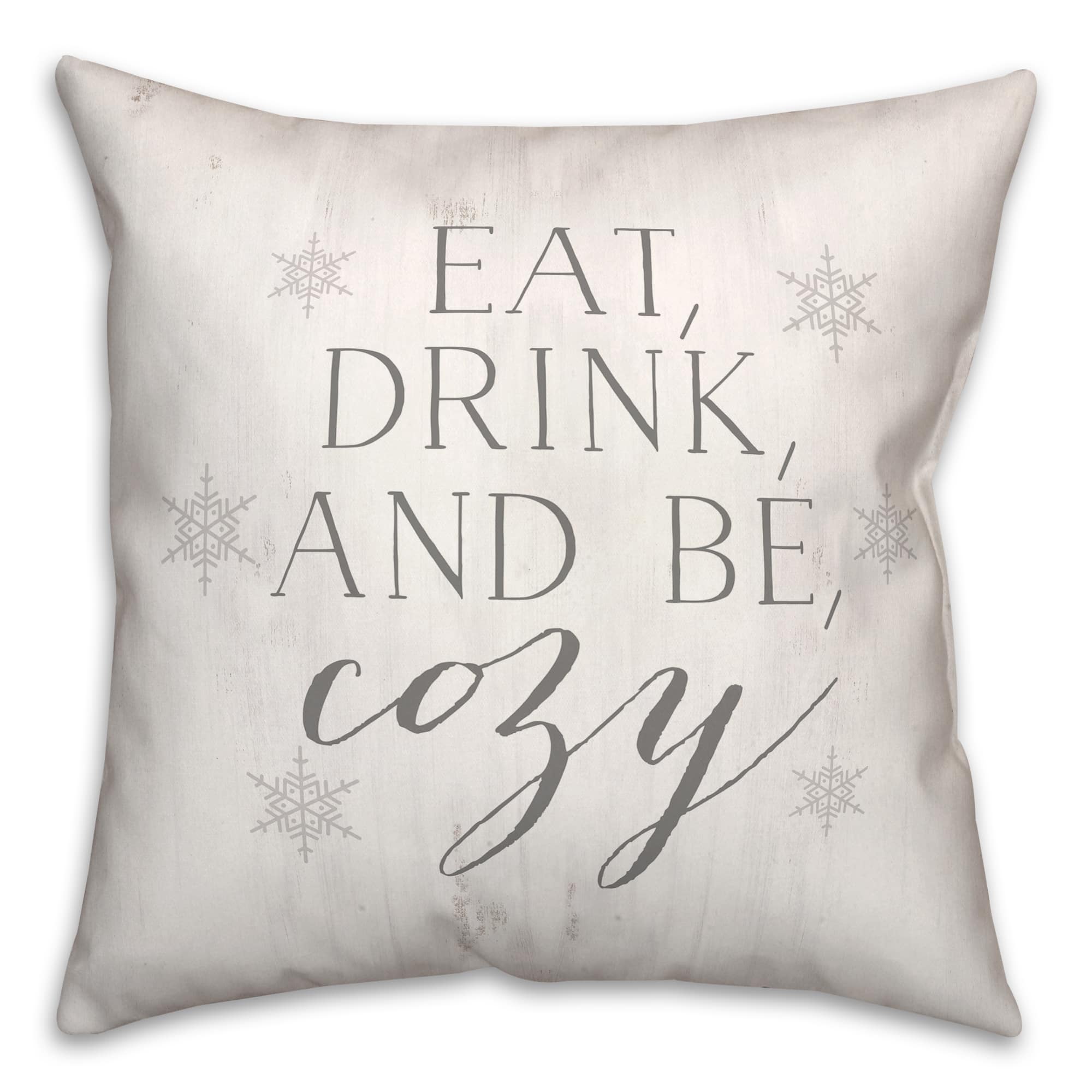 Eat Drink Be Cozy 18x18 Throw Pillow