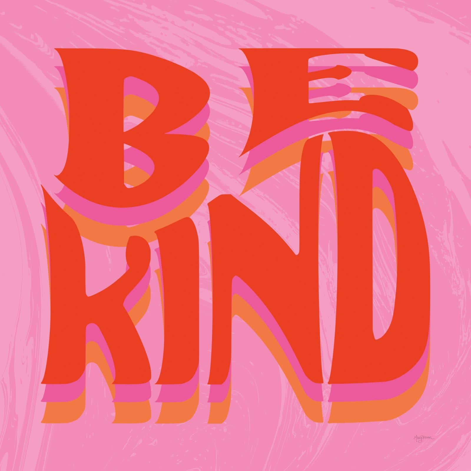 Kind Words I