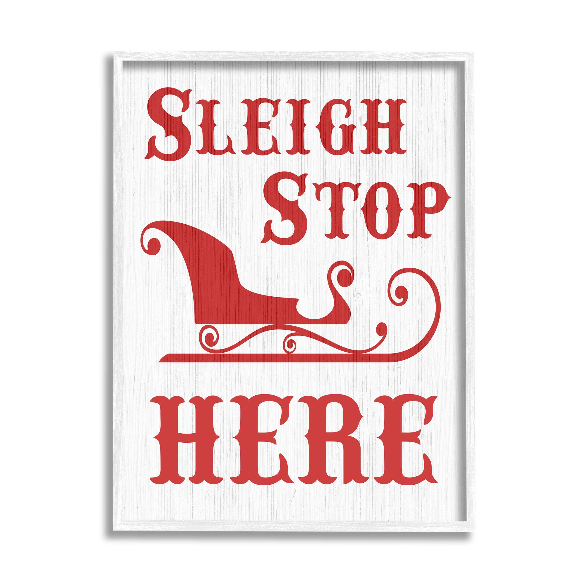 Stupell Industries Sleigh Stop Here Christmas Landing Sign Framed Giclee Art