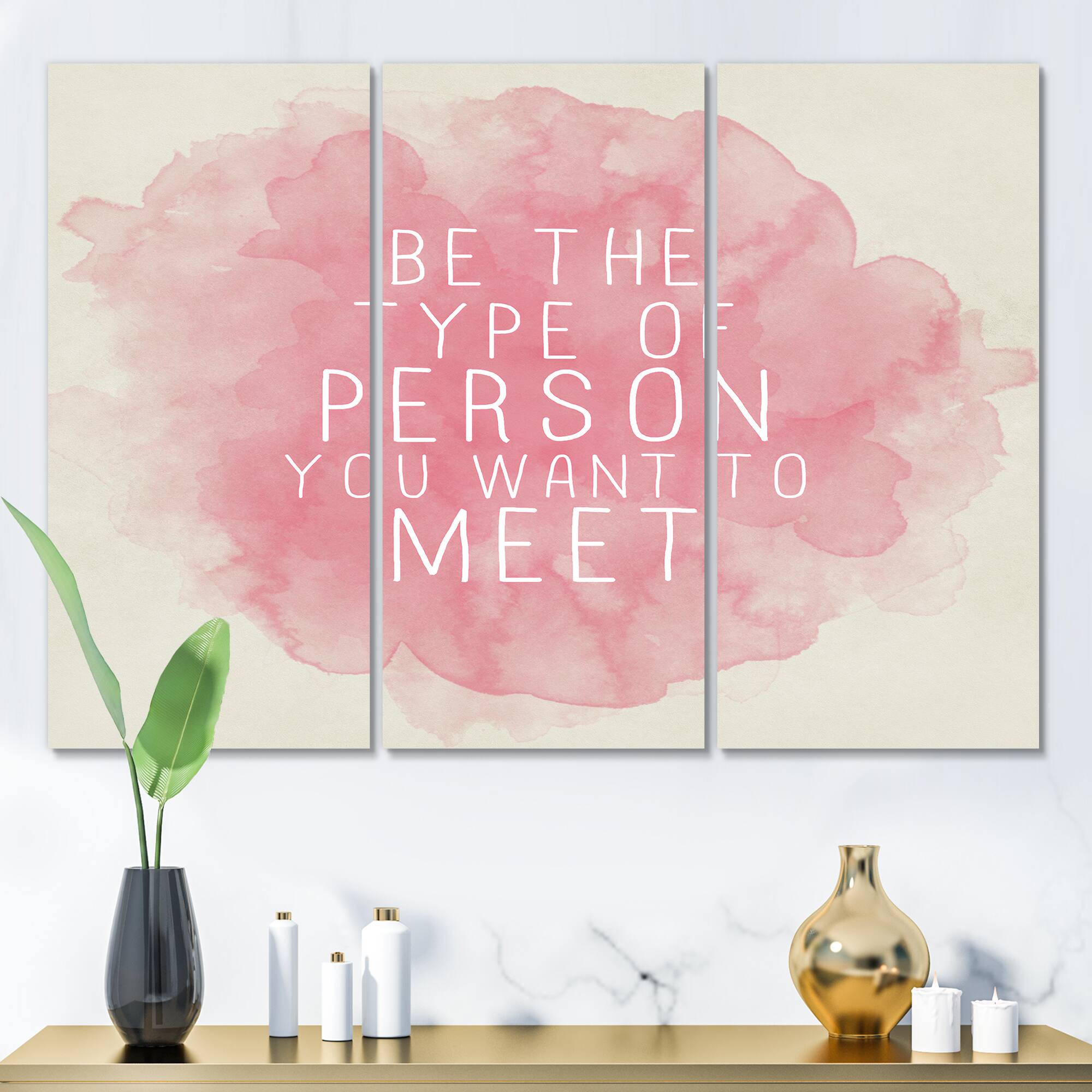 Designart - Be The Person You Want To Meet