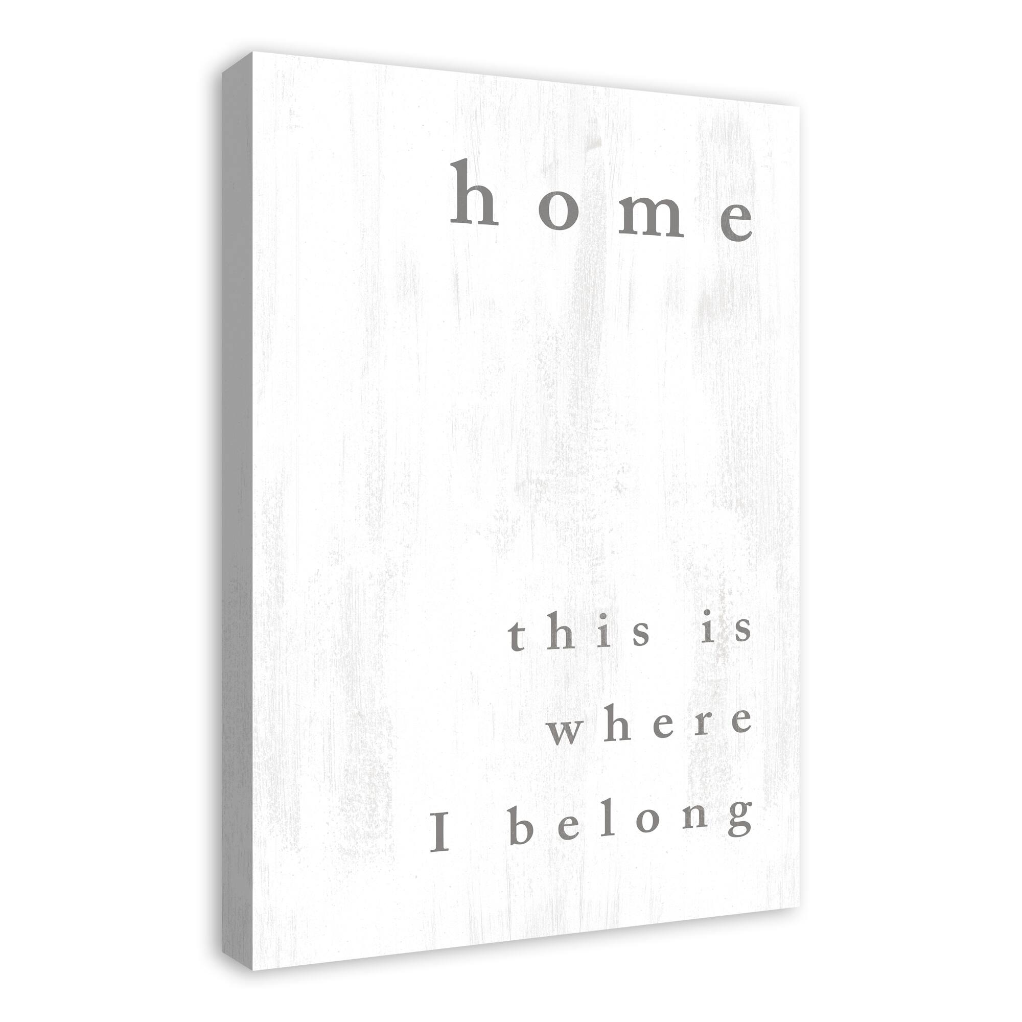 Home Is Where I Belong 20" x 30" Canvas Wall Art