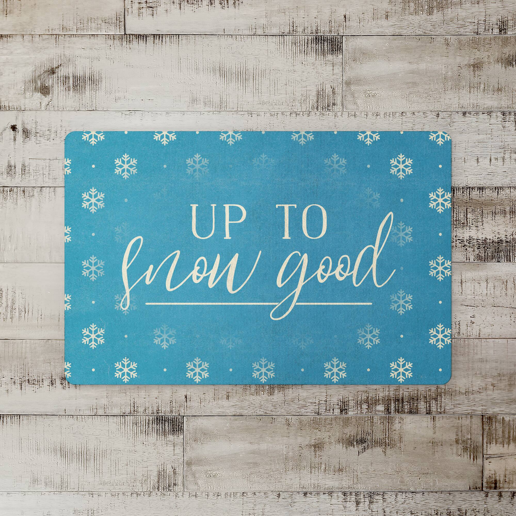 Up To Snow Good 27x18 Floor Mat