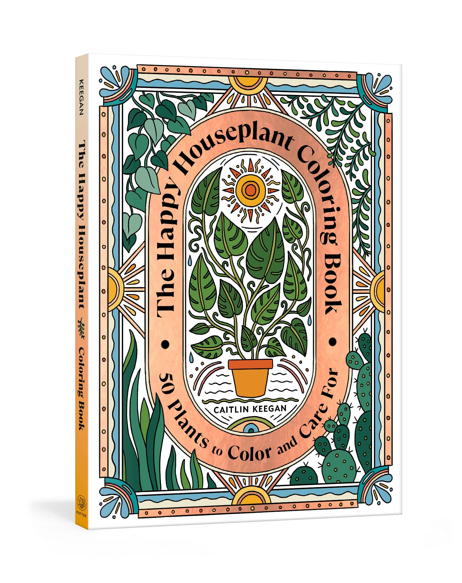 The Happy Houseplant Coloring Book: 50 Plants to Color & Care For