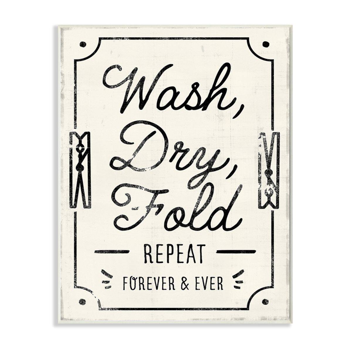 Stupell Industries Charming Retro Laundry Wash Dry Fold Repeat Wood Wall Plaque