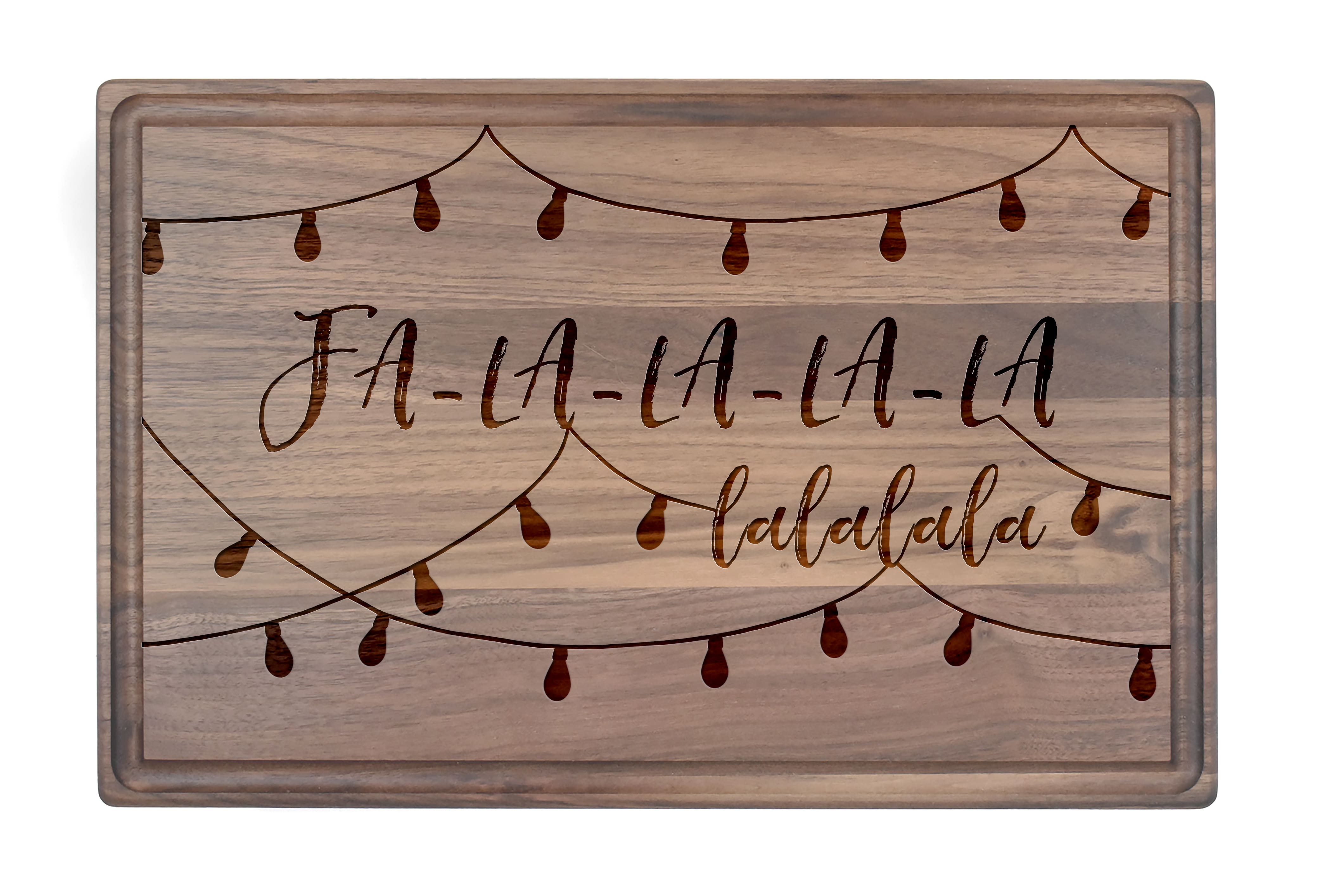 17" x 11" Fa La La Walnut Cutting Board