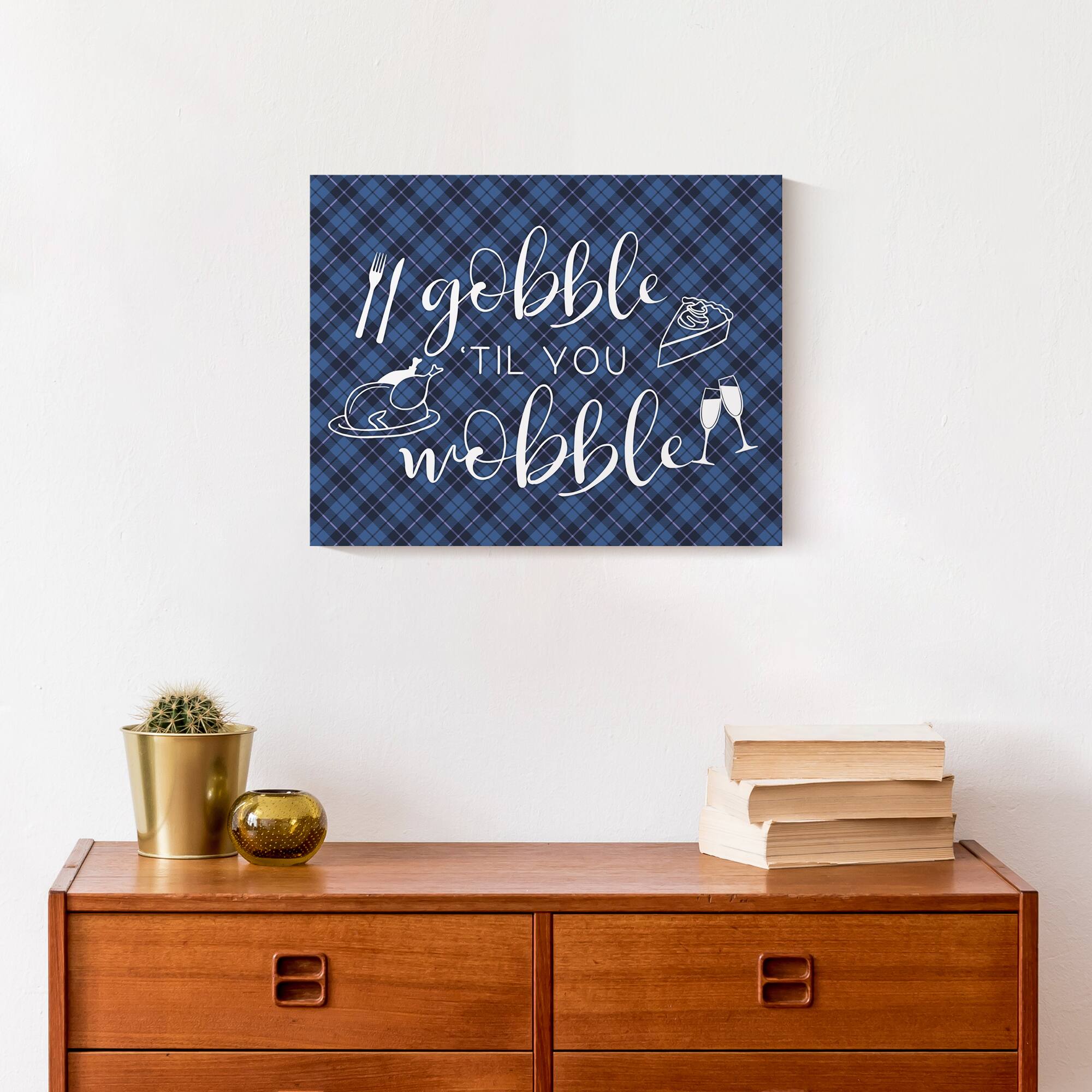 Blue Plaid Gobble 'Til You Wobble Canvas Wall Art