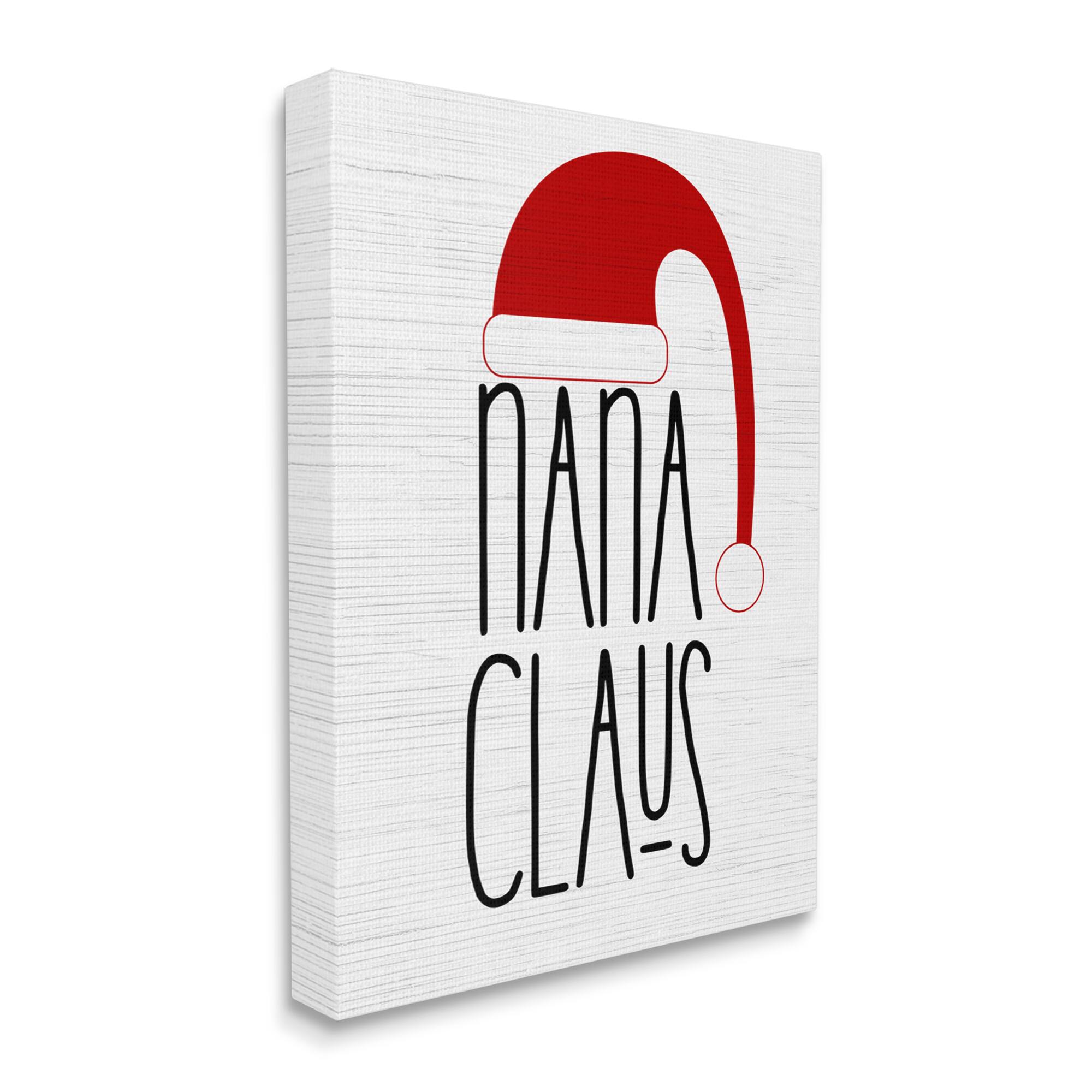 Stupell Industries Nana Claus Fun Santa Hat Phrase Canvas Wall Art