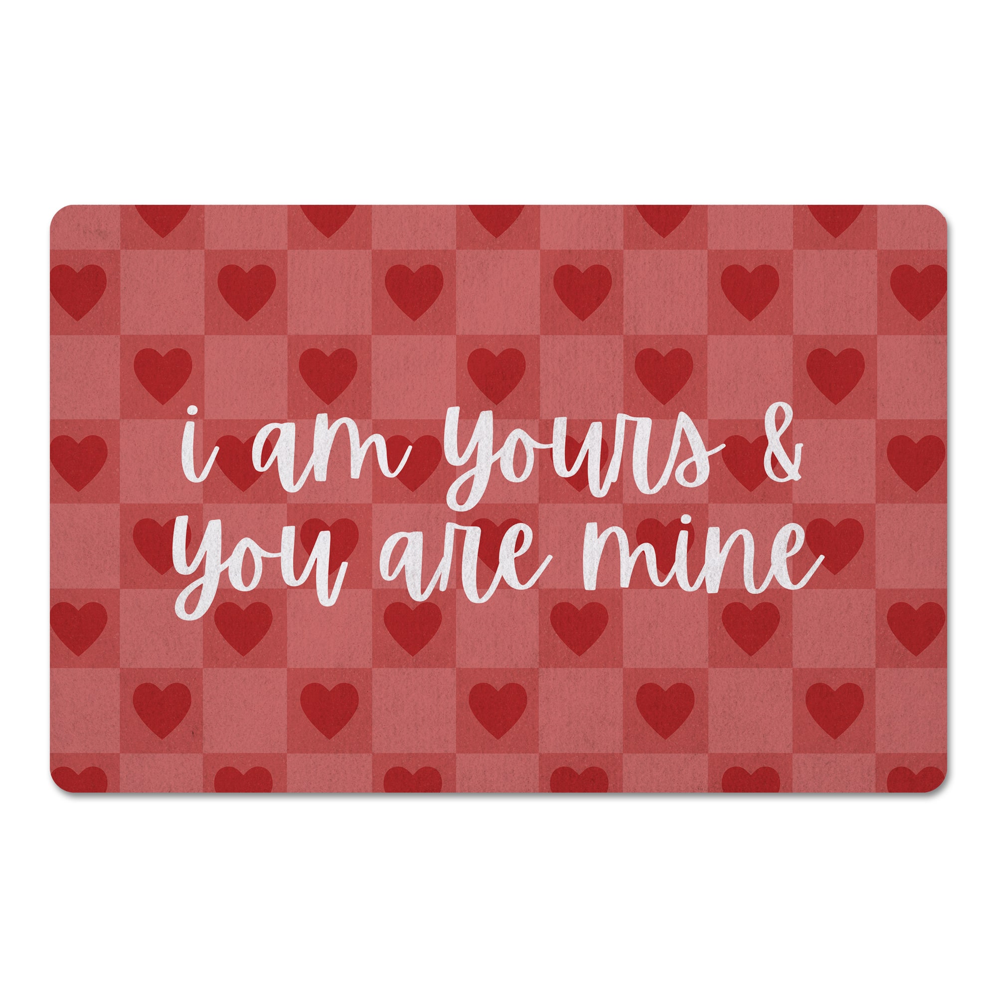 I Am Yours & You Are Mine Floor Mat