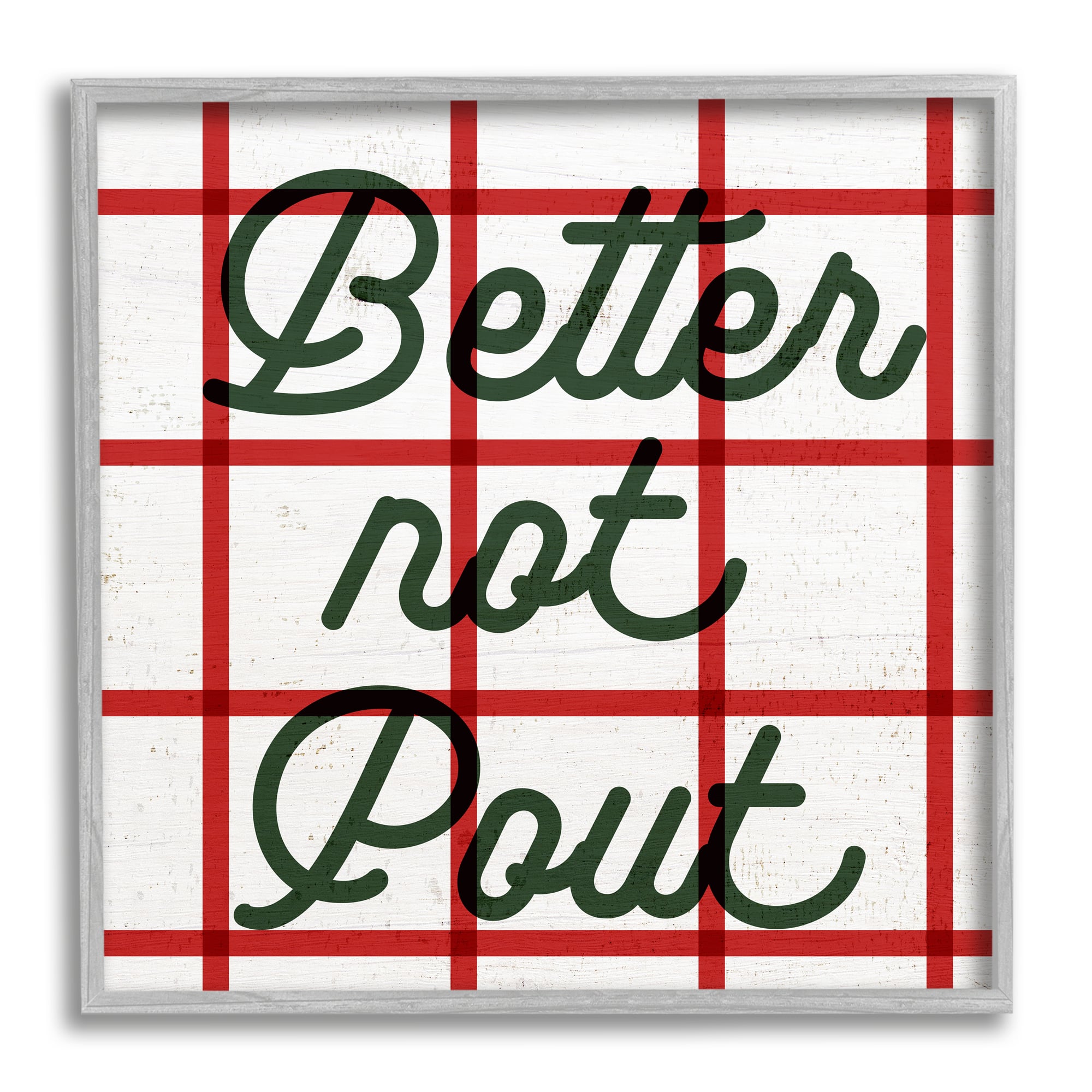 Stupell Industries Better Not Pout Plaid Phrase Framed Giclee Art