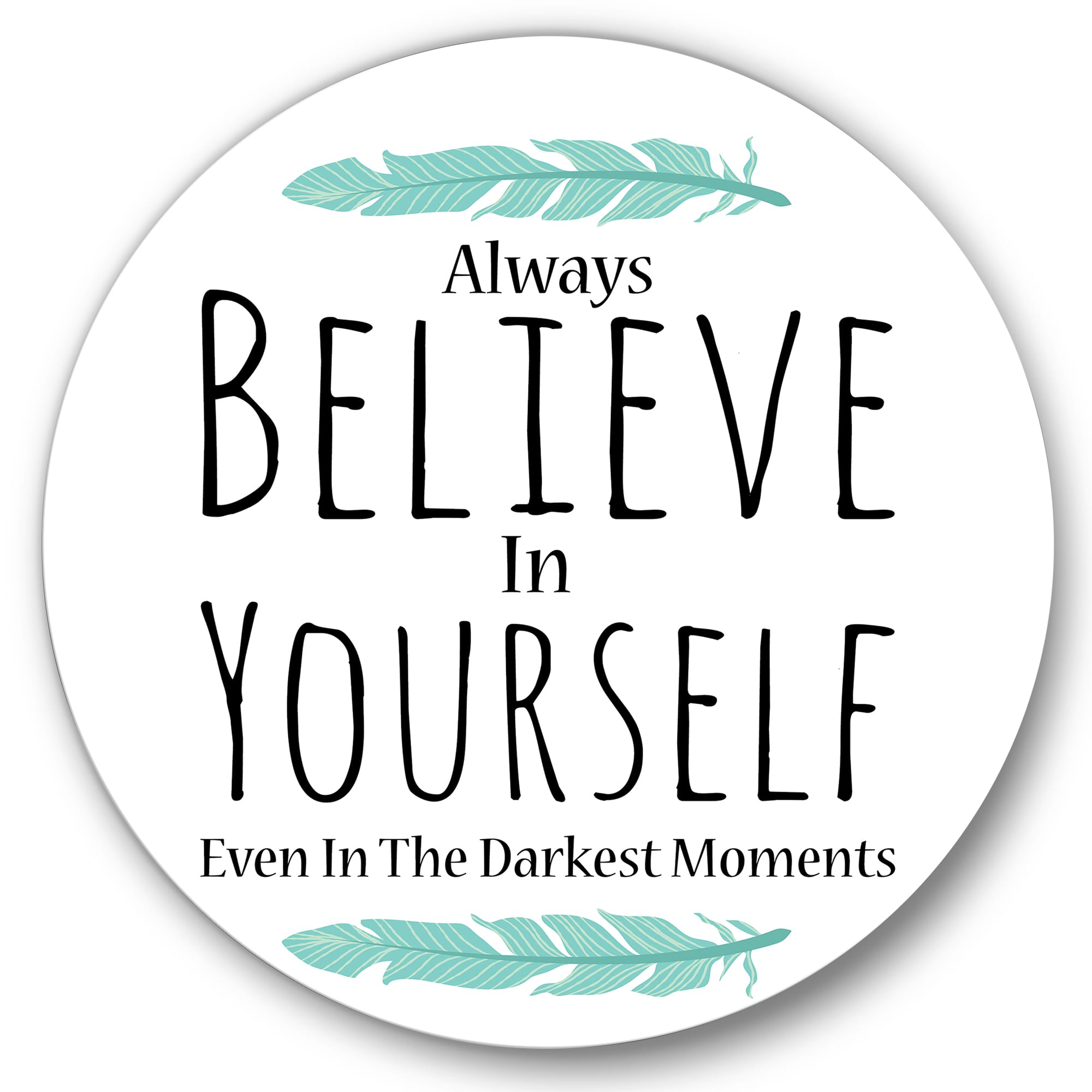 Designart - Believe In Yourself In On White