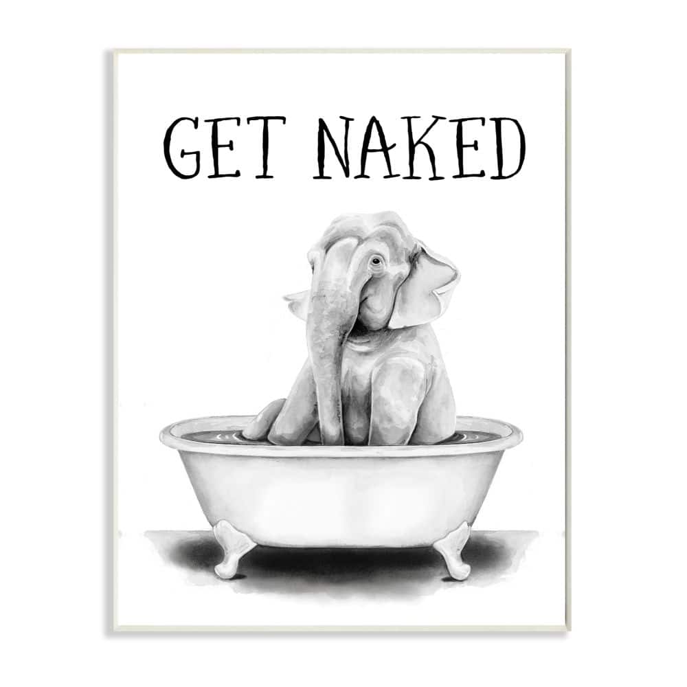 Stupell Industries Elephant Bathroom Humor Get Naked Phrase Animal Tub Wood Wall Plaque