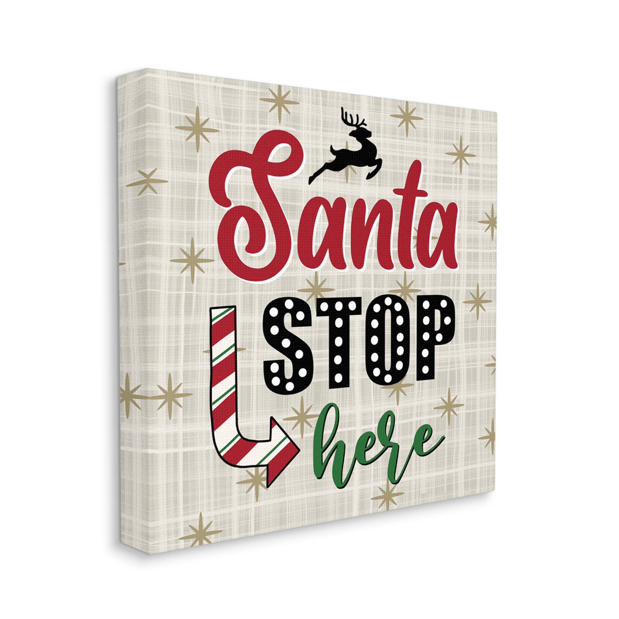 Stupell Industries Santa Stop Here Retro Holiday Canvas Wall Art