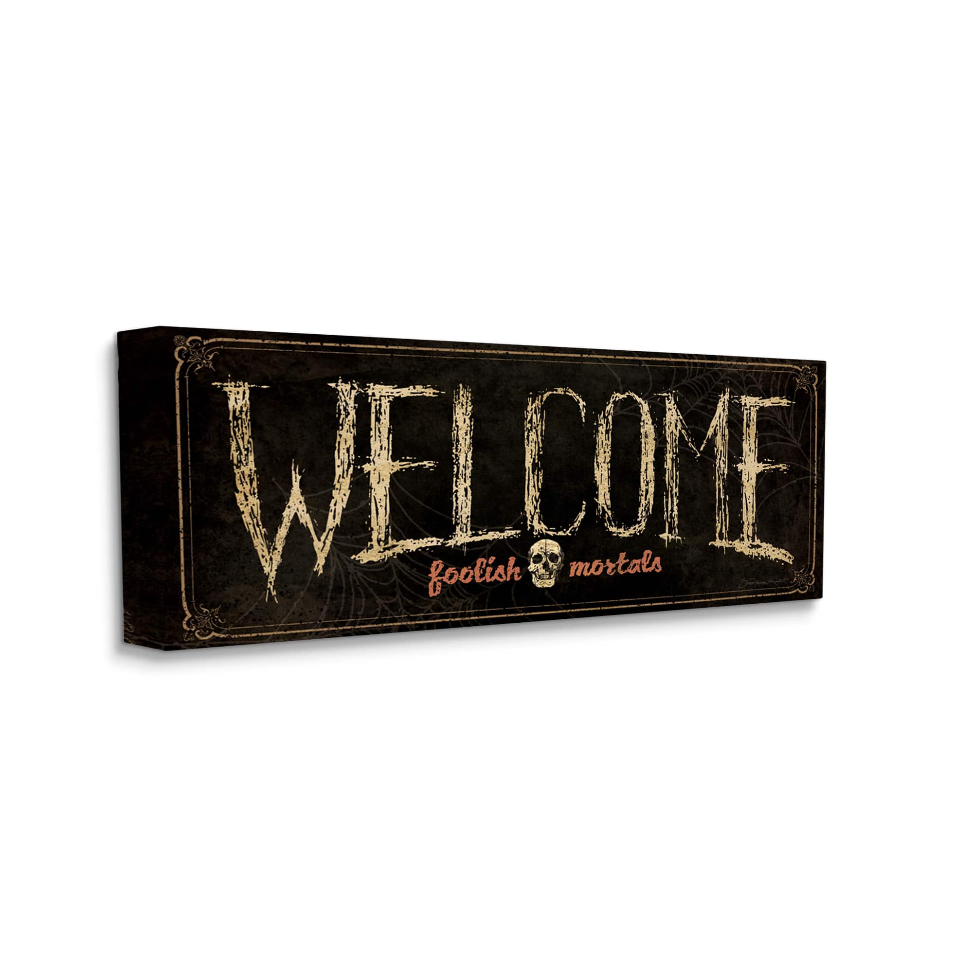 Stupell Industries Welcome Foolish Mortals Phrase Canvas Wall Art