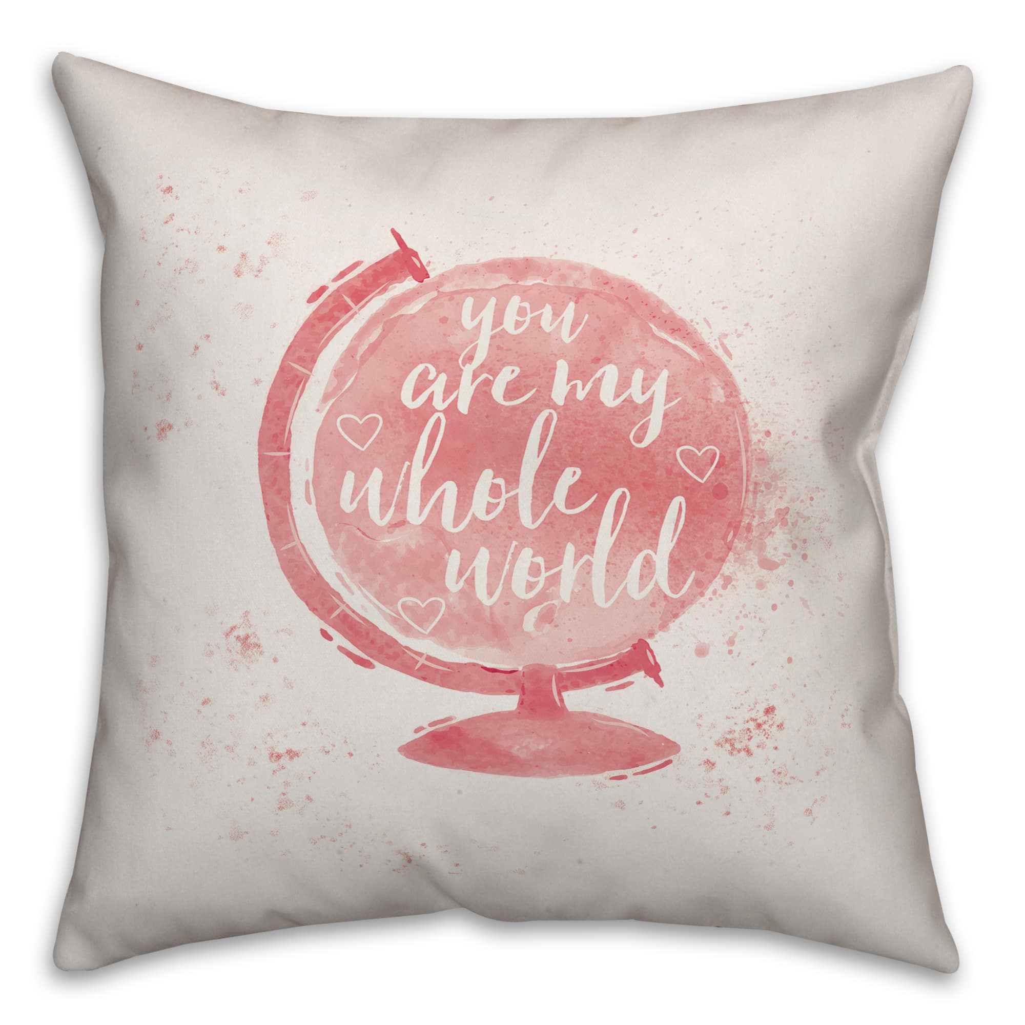 You Are My Whole World Throw Pillow