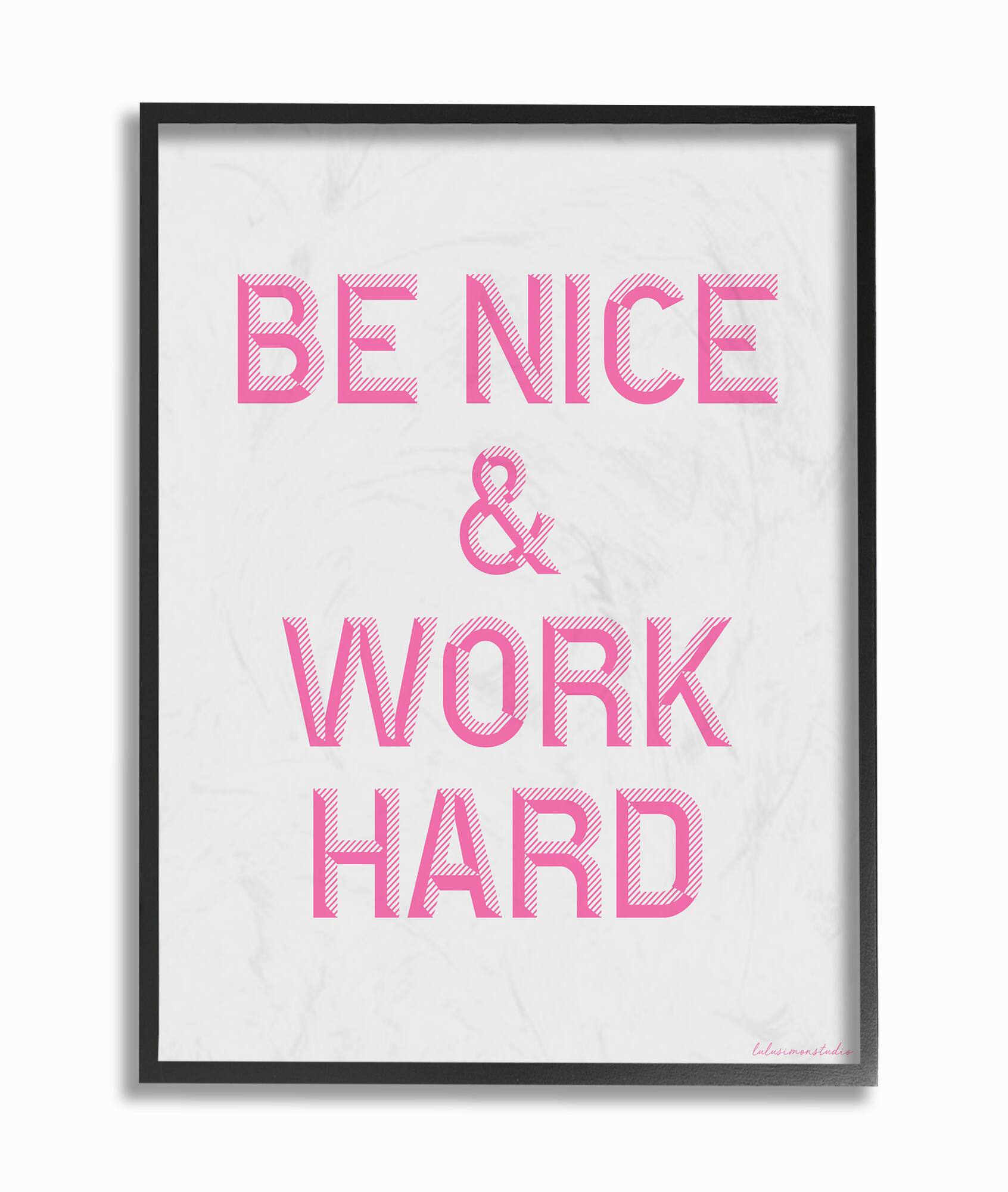 Stupell Industries Be Nice & Work Hard Typography Black Framed Wall Art