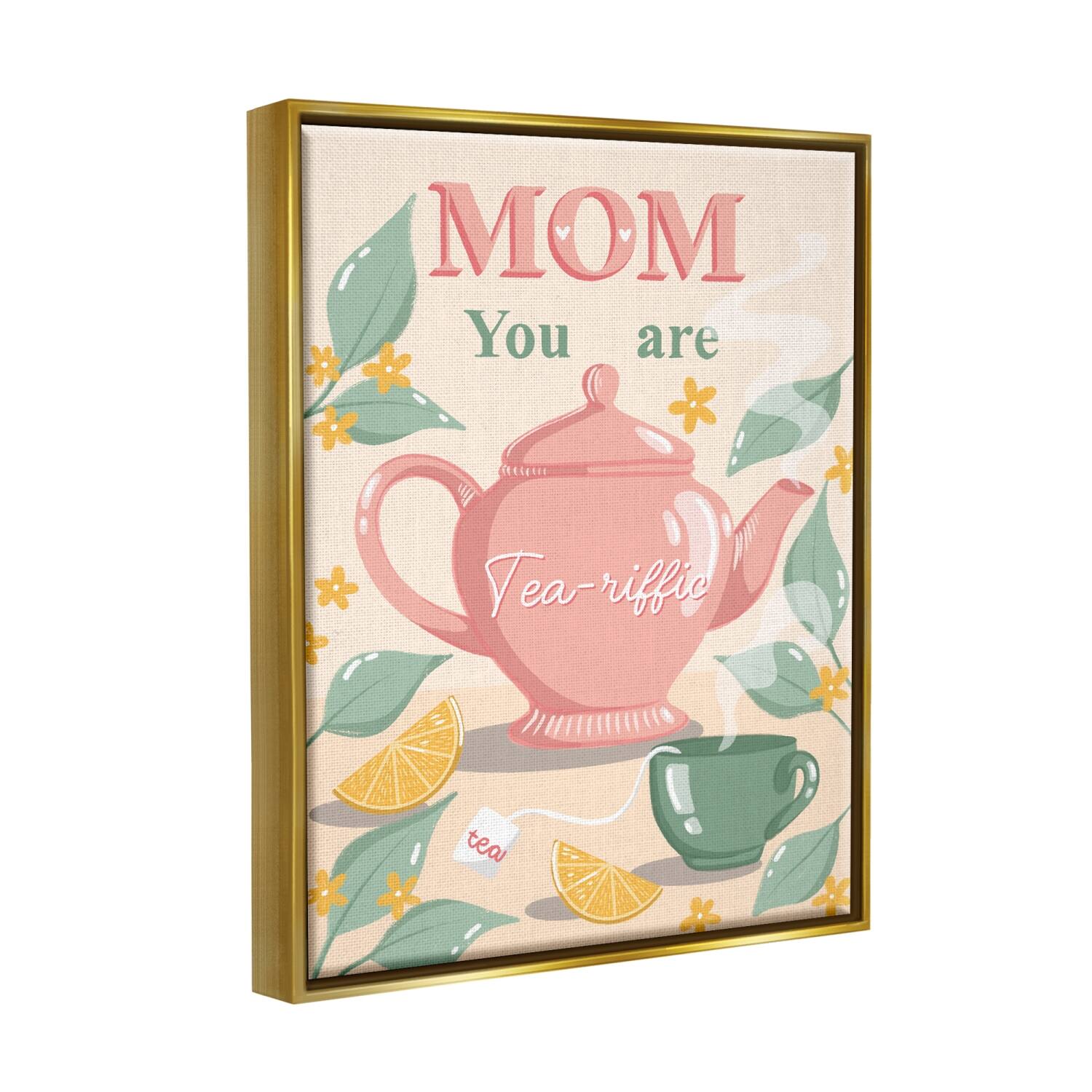 Stupell Industries Mom You Are Tea-riffic Teapot Floater Framed Art