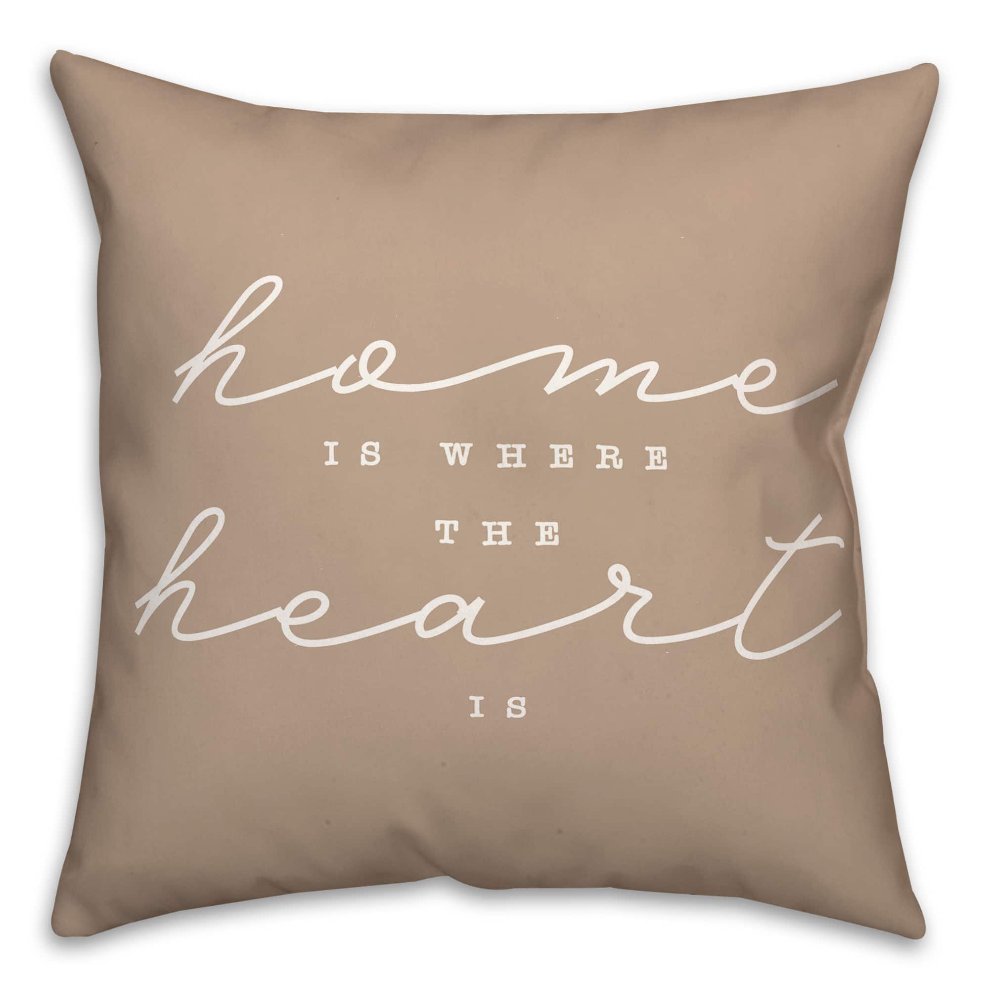 Home Is Where The Heart Is 18" x 18" Throw Pillow