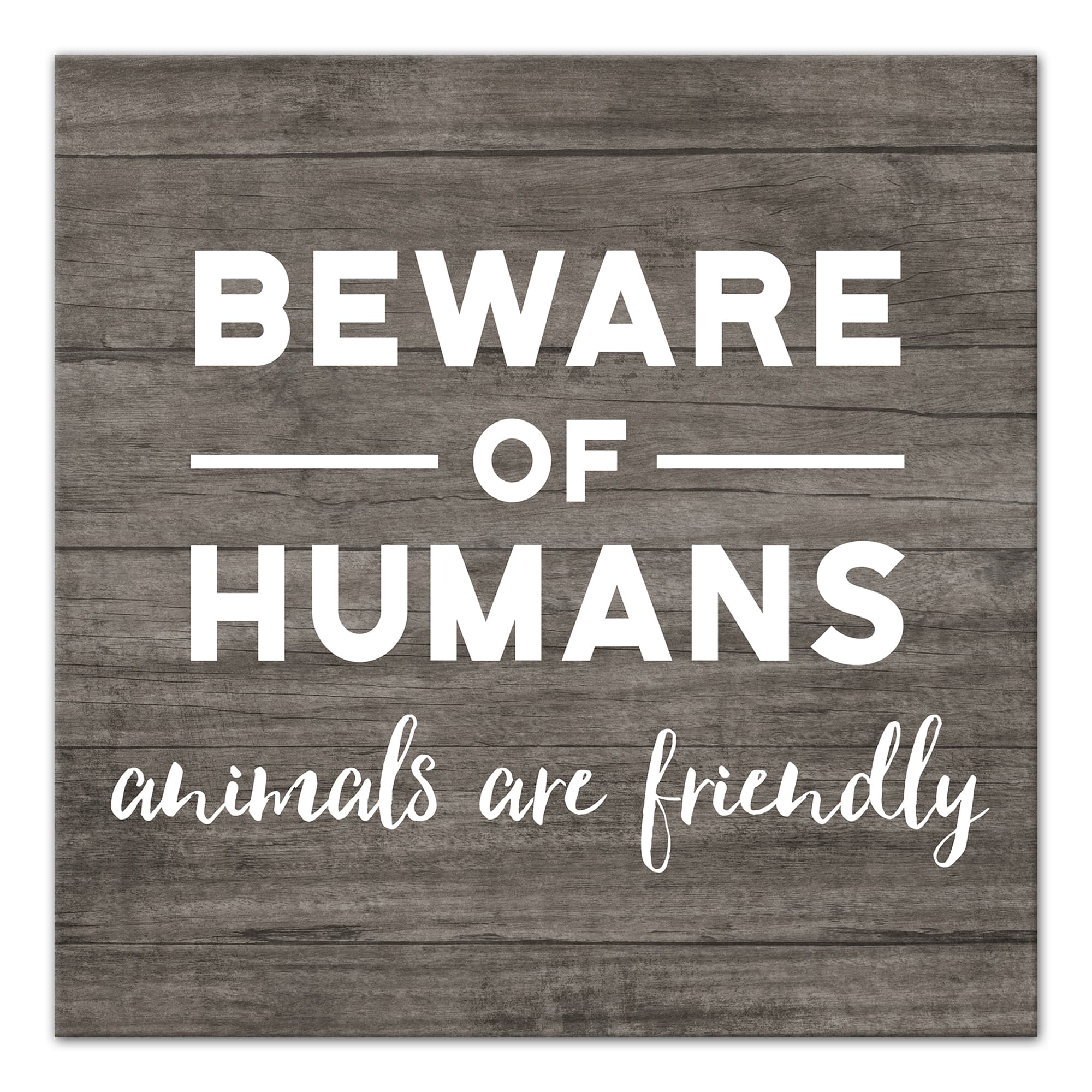 Beware of Humans Canvas Wall Art