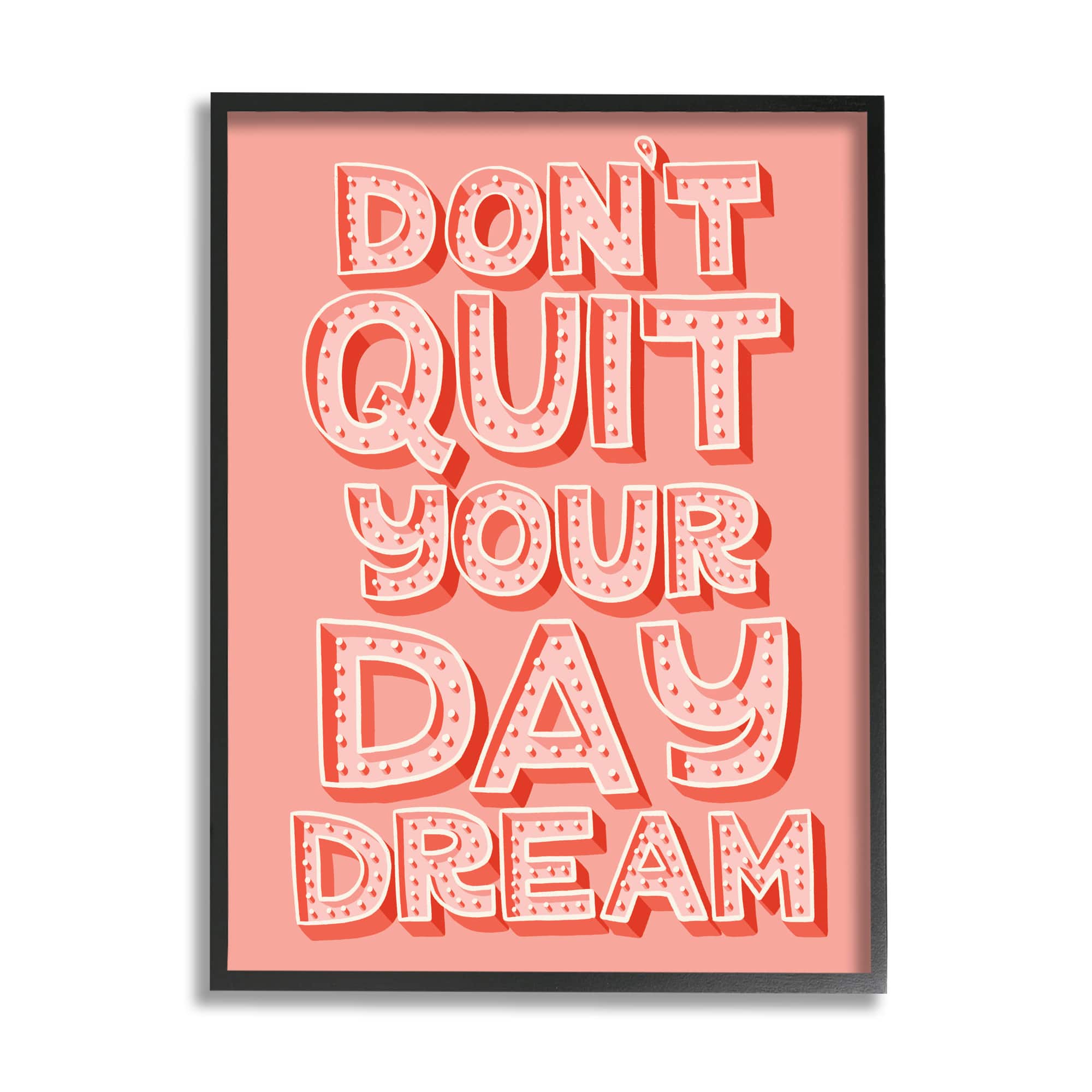 Stupell Industries Don't Quit Your Day Dream Bold Pink Typography in Frame Wall Art