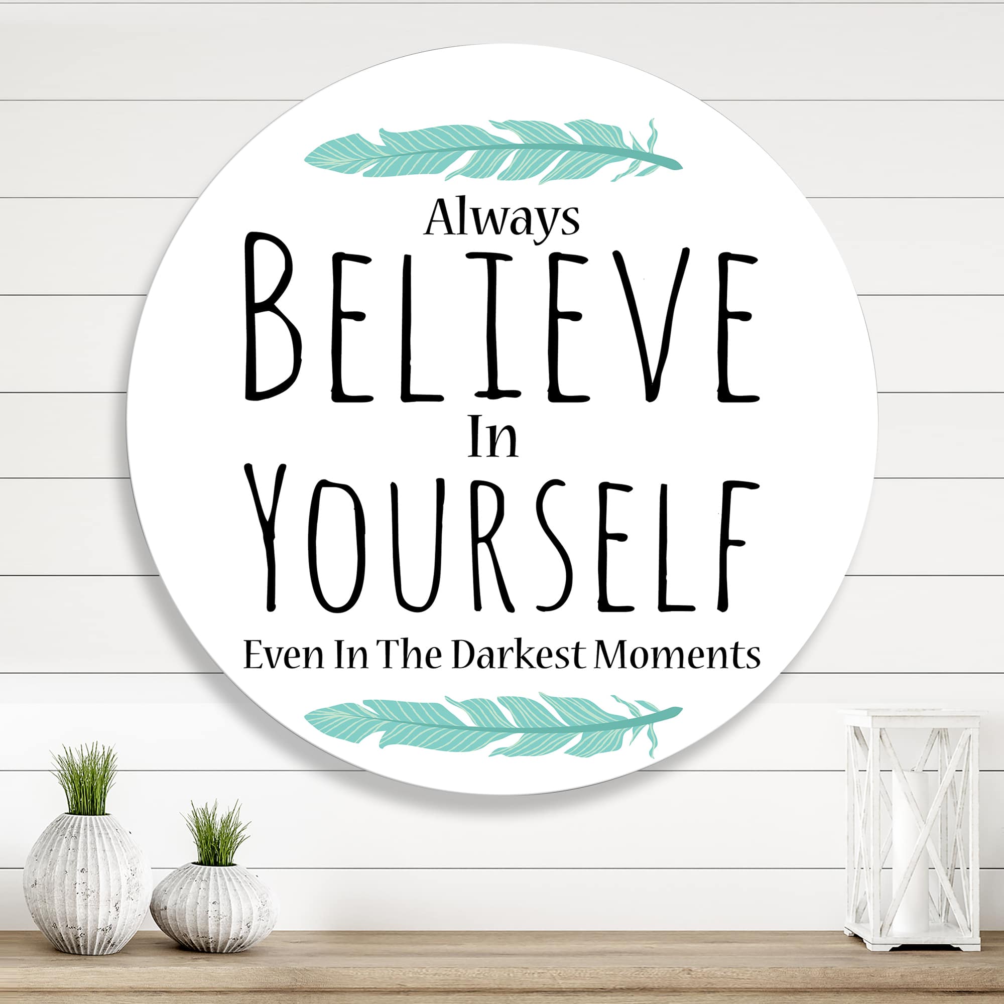 Designart - Believe In Yourself In On White
